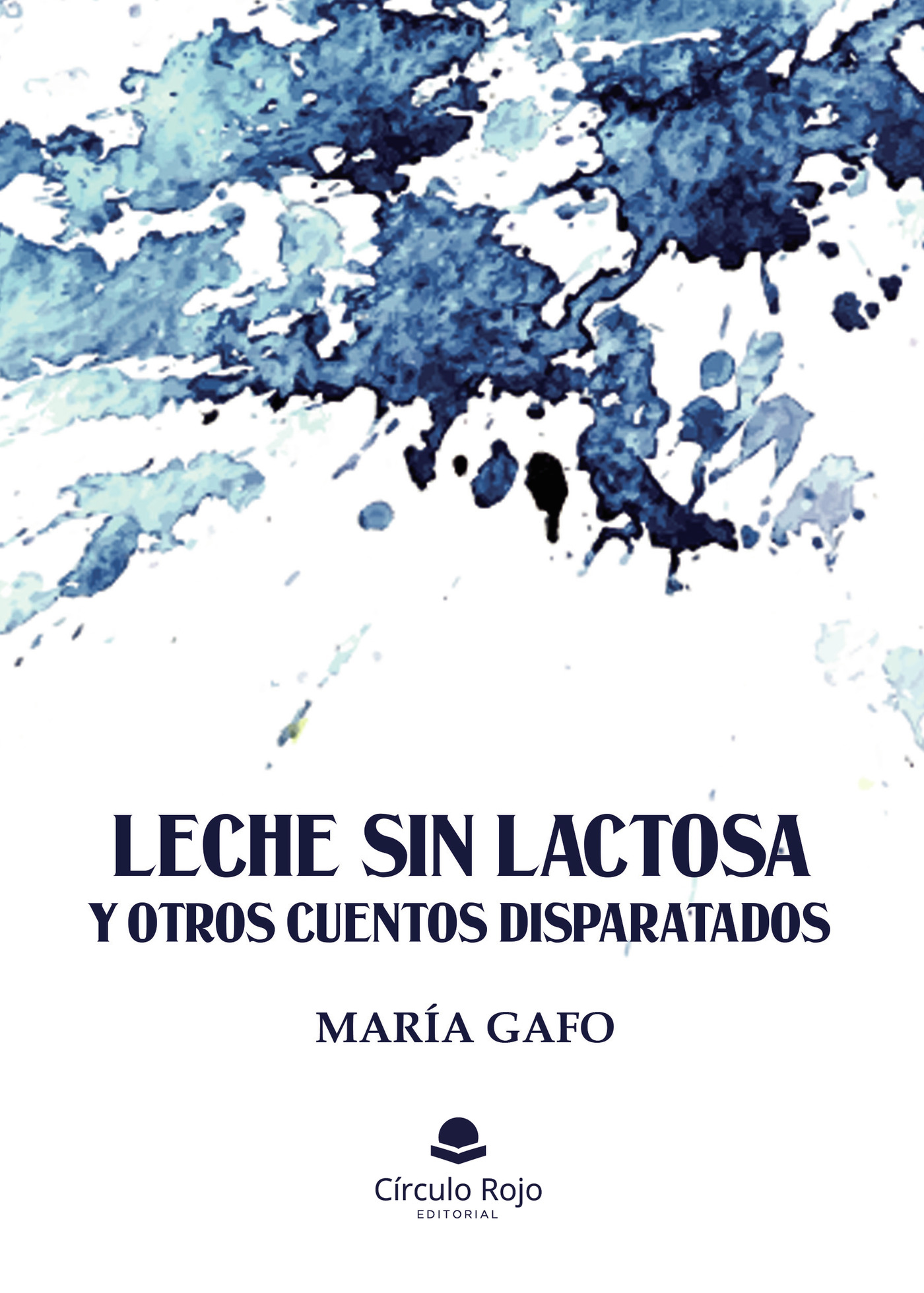 Portada de Leche sin lactosa y otros cuentos disparatados