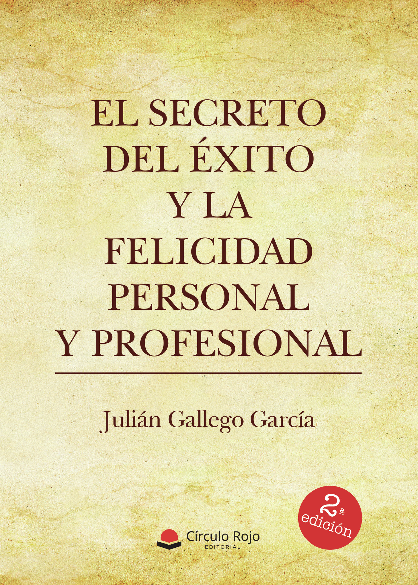 Portada de El secreto del éxito y la felicidad personal y profesional