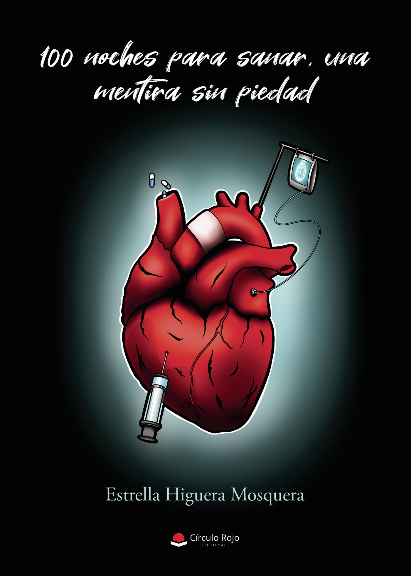 Portada de 100 noches para sanar, una mentira sin piedad