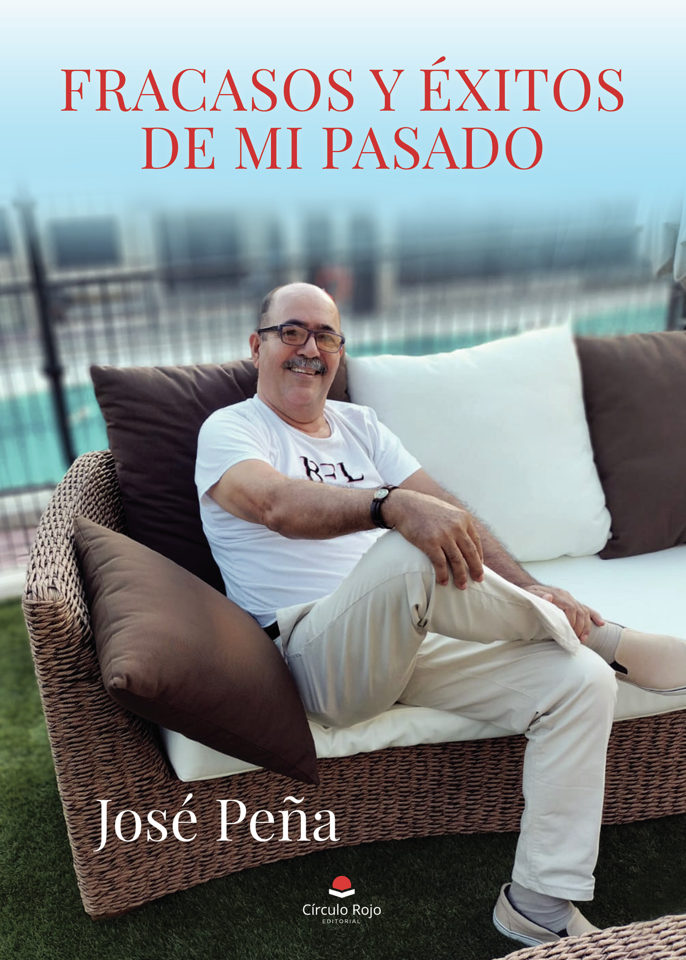 Portada de Fracasos y éxitos de mi pasado · José Peña