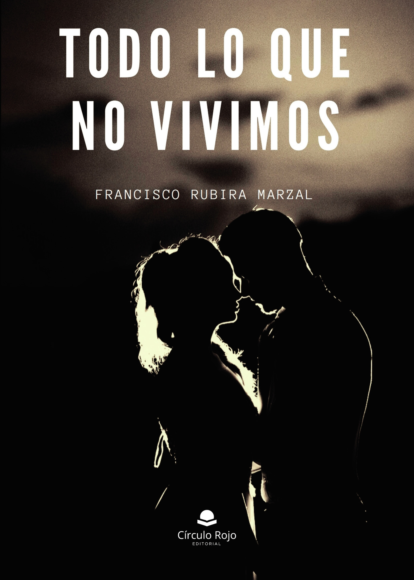 Portada de Todo lo que no vivimos