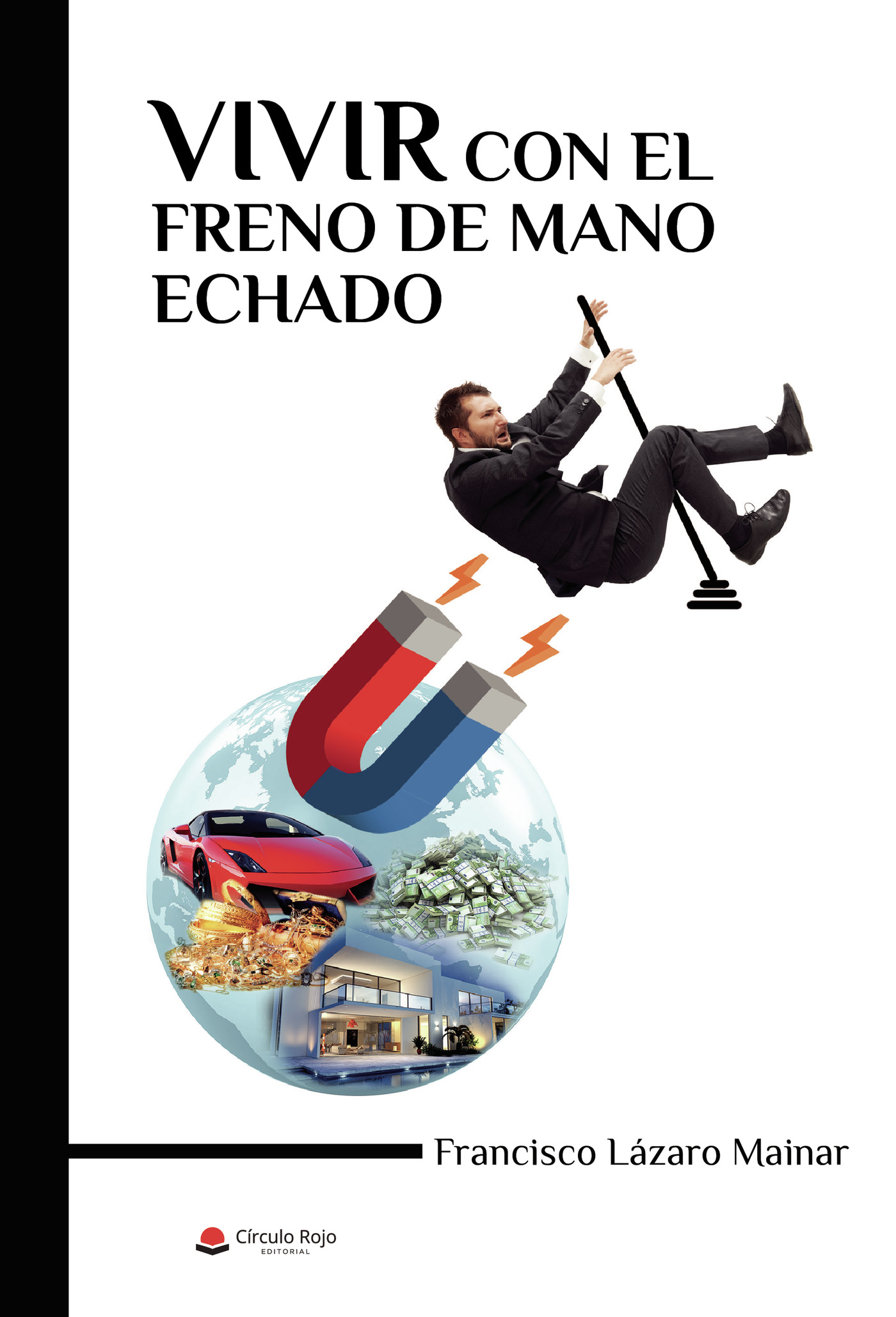 Portada de Vivir con el freno de mano echado