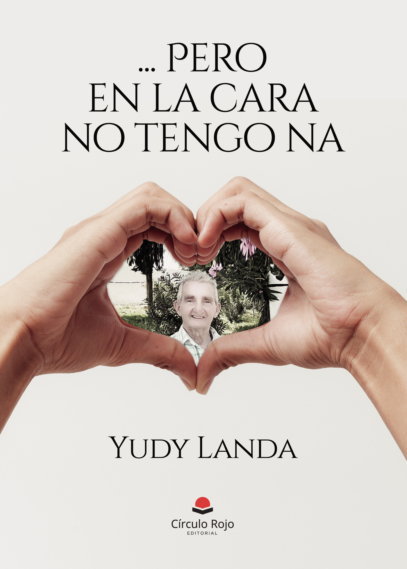 Portada de ... Pero en la cara no tengo na!