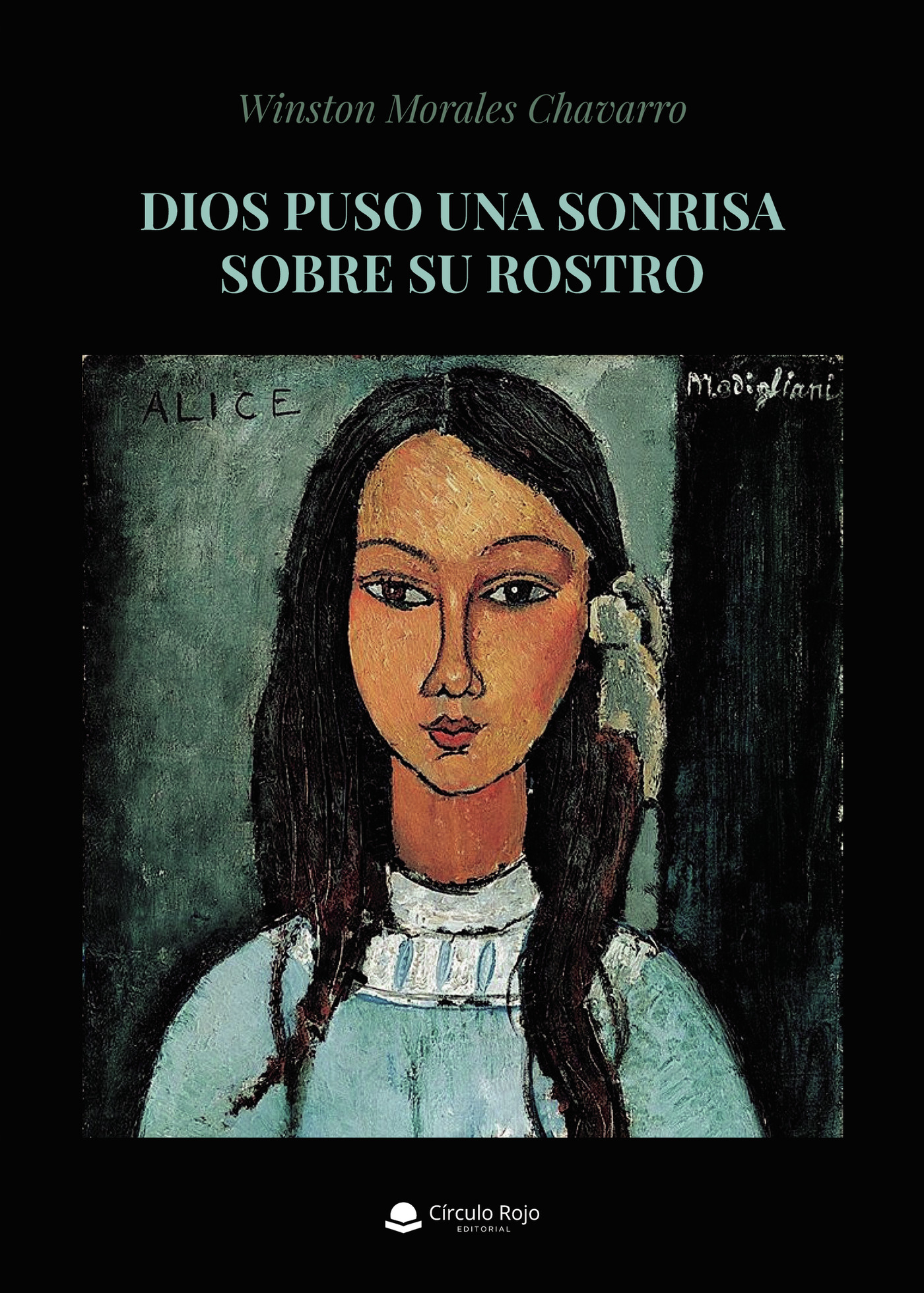 Portada de Dios puso una sonrisa sobre su rostro · Winston Morales Chavarro
