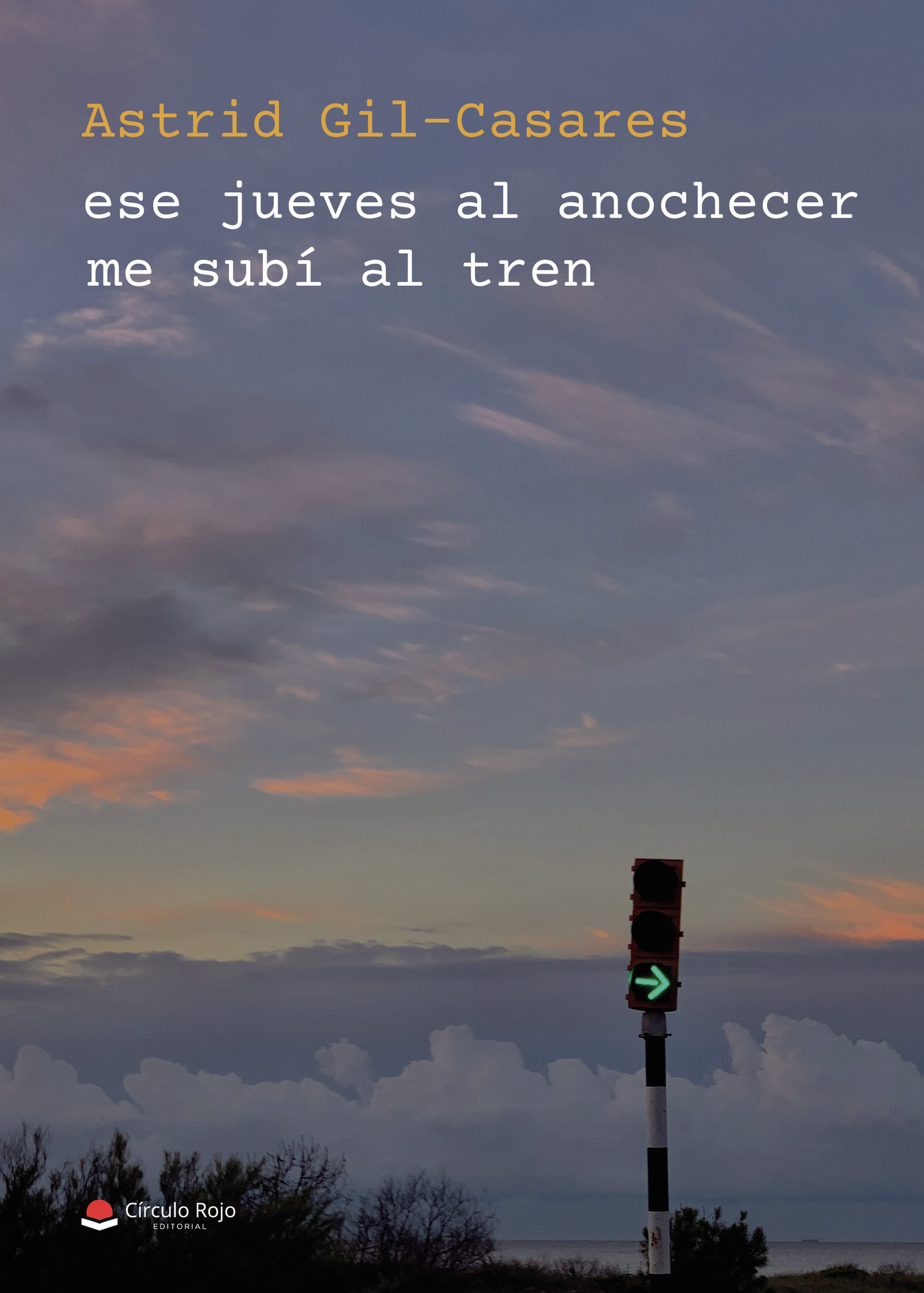 Portada de Ese jueves al anochecer me subí al tren