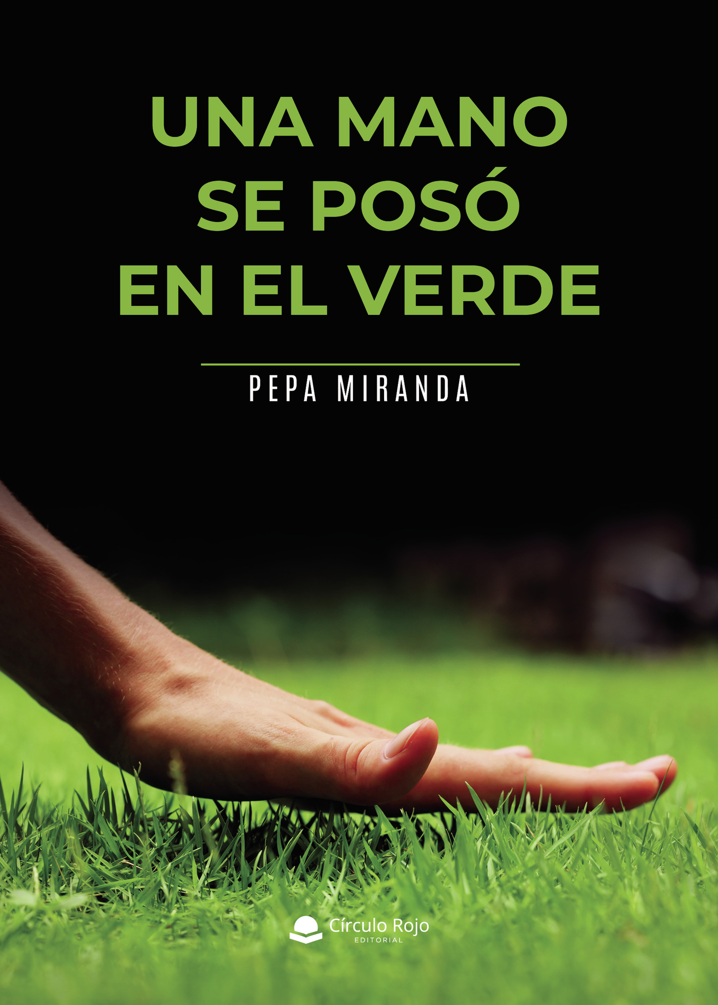 Portada de Una mano se posó en el verde