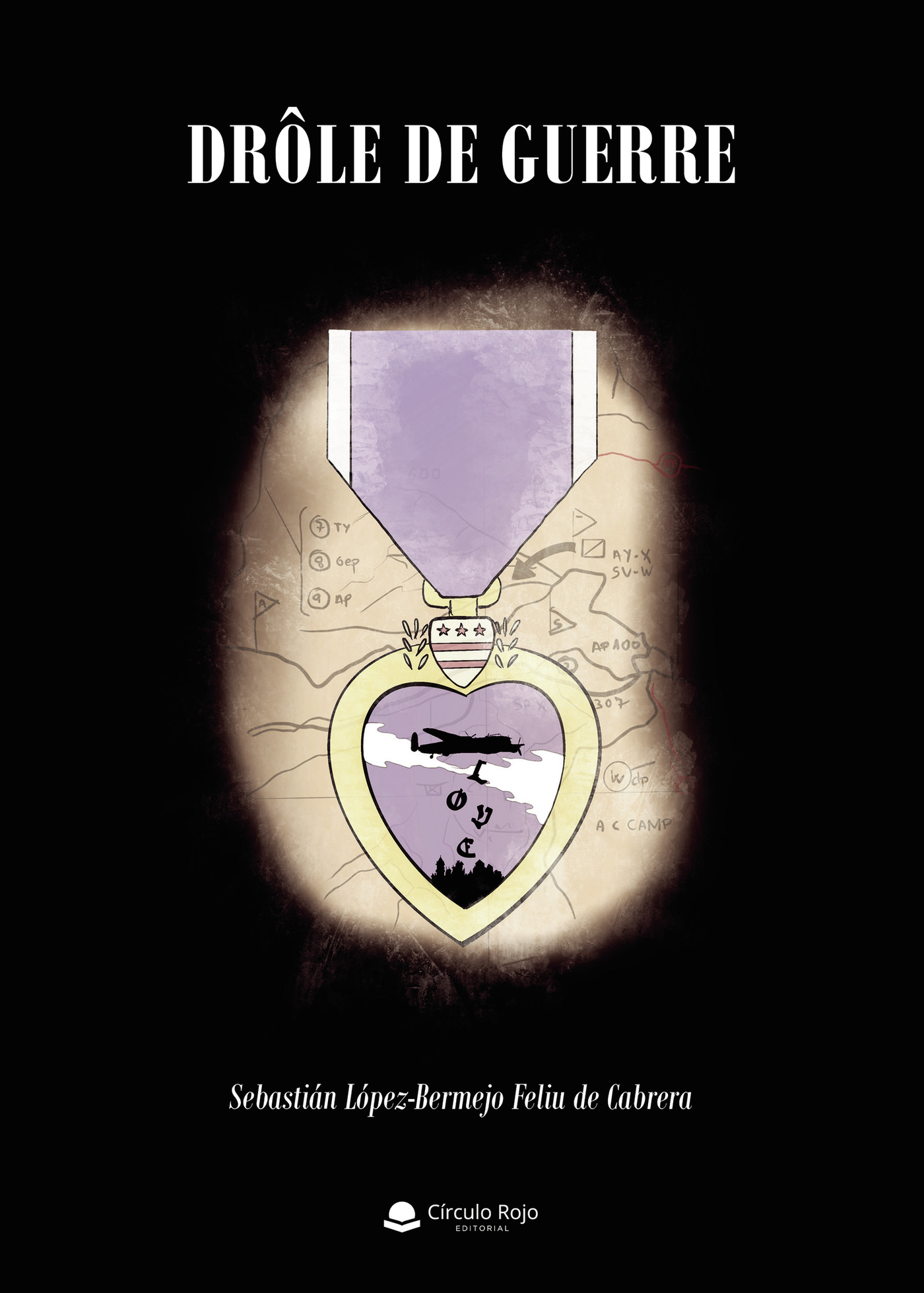 Portada de DRÛLE DE GUERRE · Sebastián López-Bermejo Feliu de Cabrera