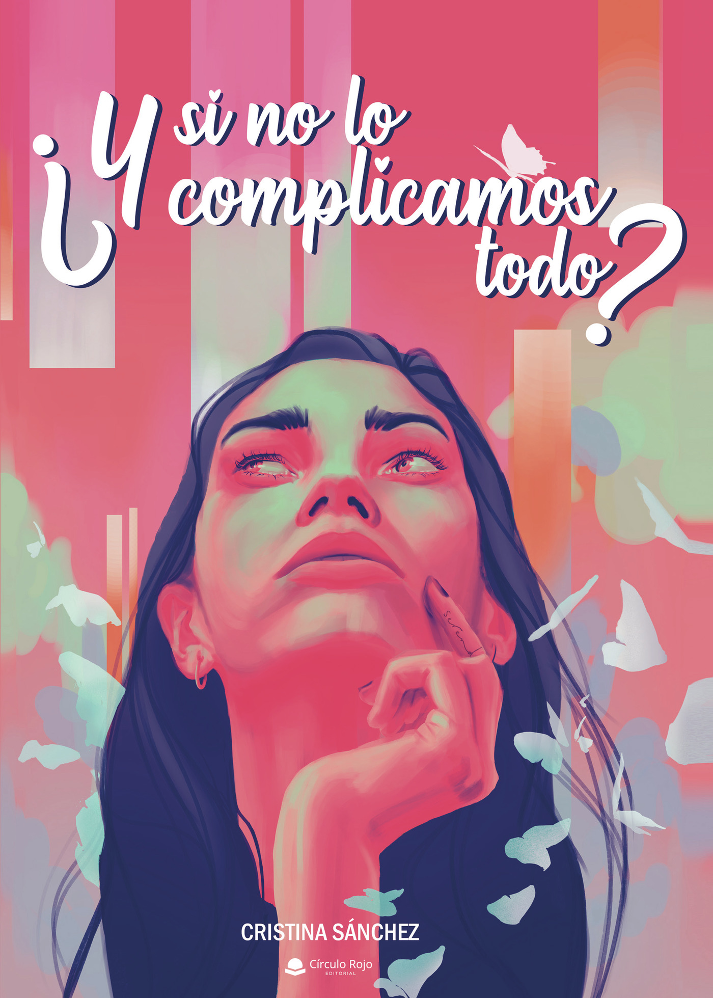 Portada de ¿Y si no lo complicamos todo?