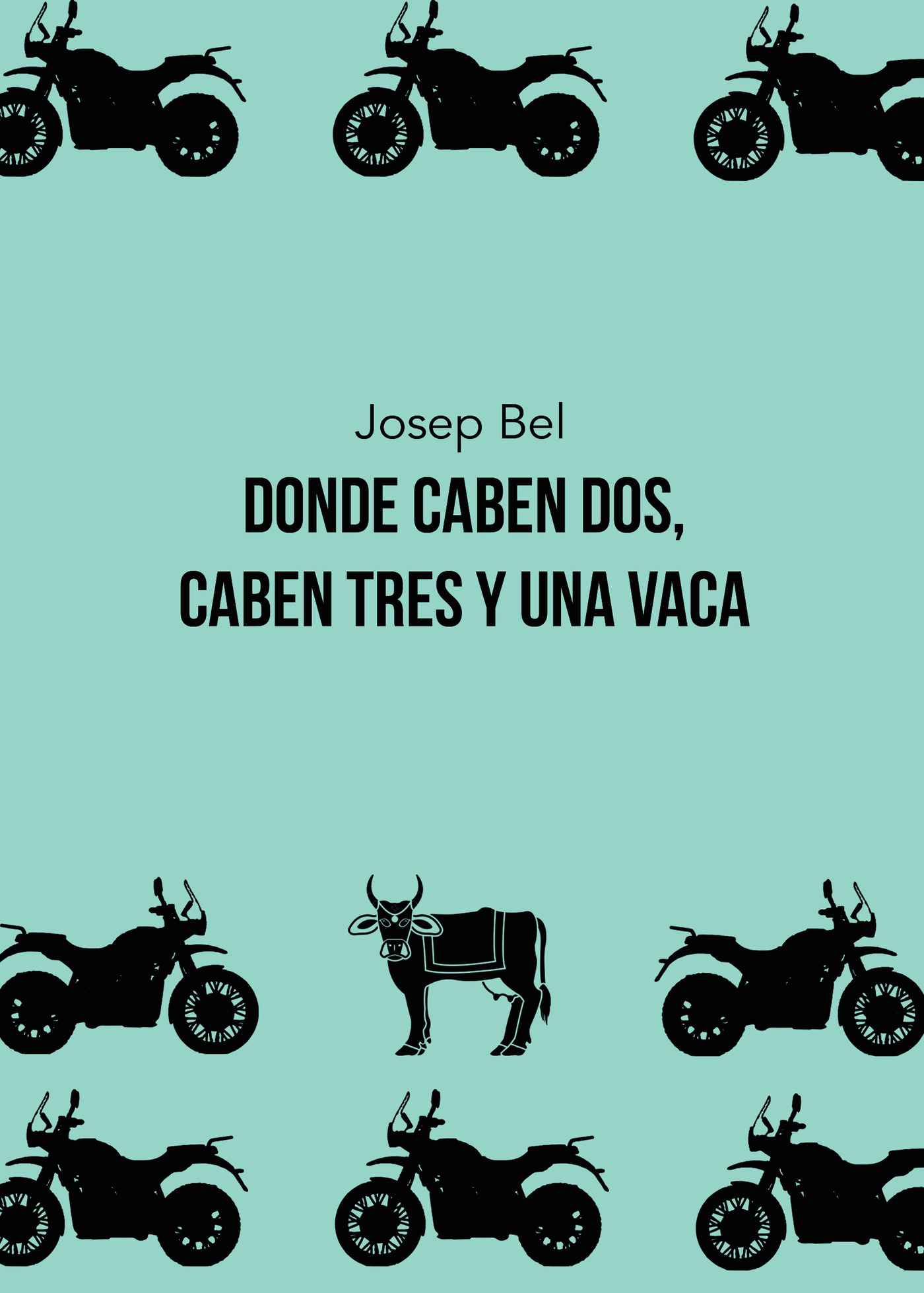 Portada de Donde caben dos, caben tres y una vaca