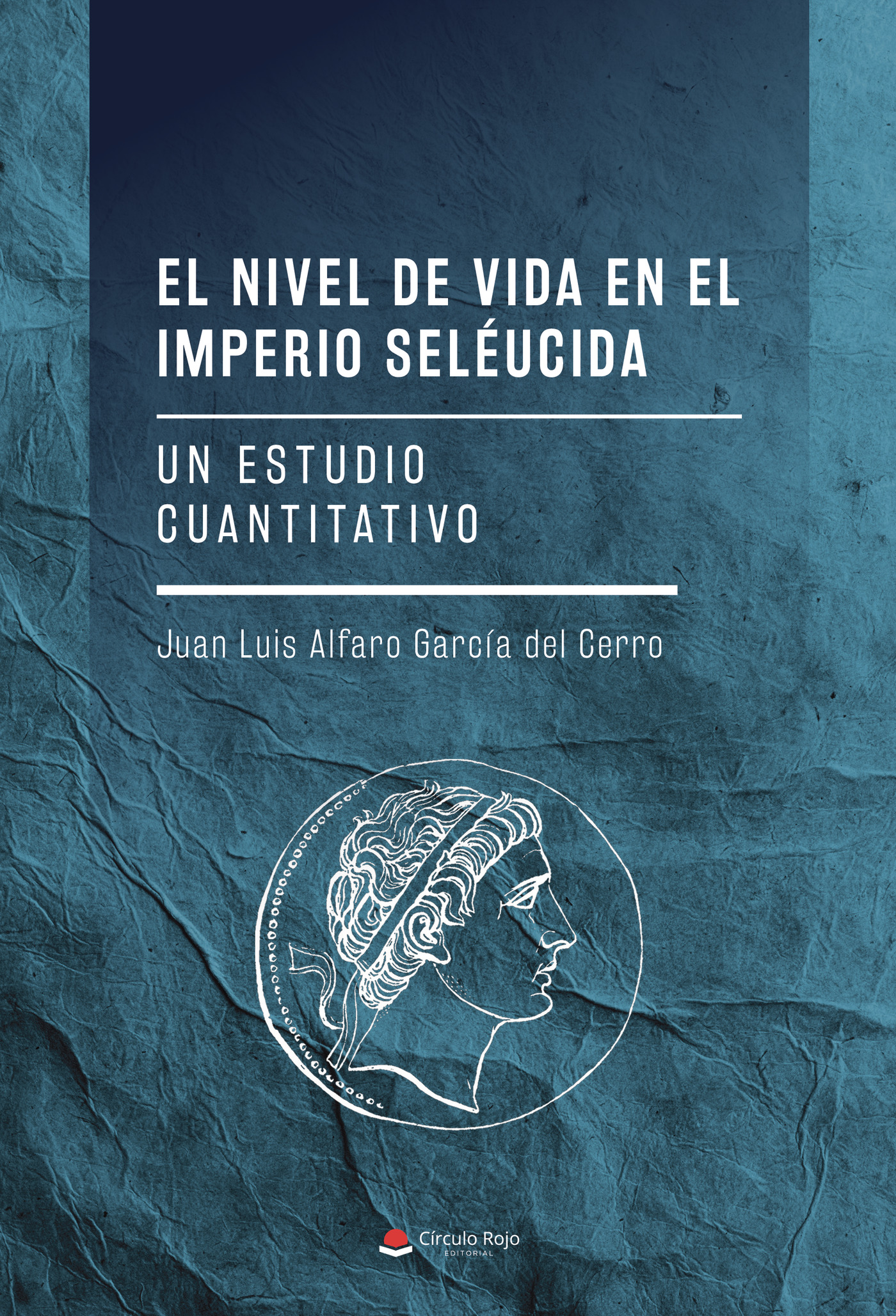 Portada de El nivel de vida en el Imperio Seléucida · Juan Luis Alfaro García del Cerro