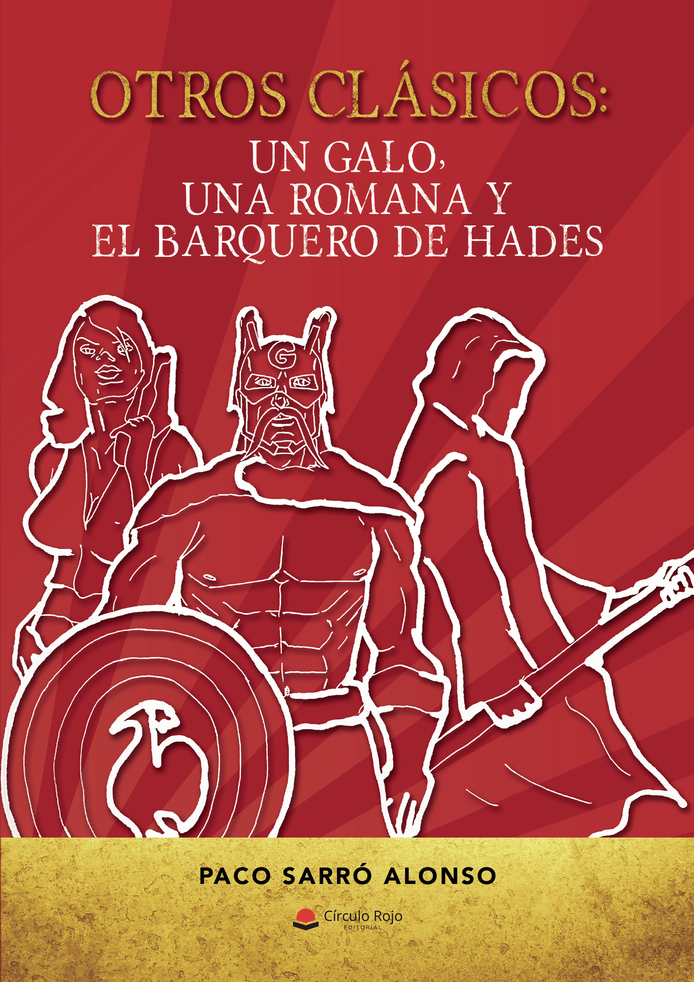 Portada de Otros clásicos: un galo, una romana y el barquero del Hades · Paco Sarró Alonso