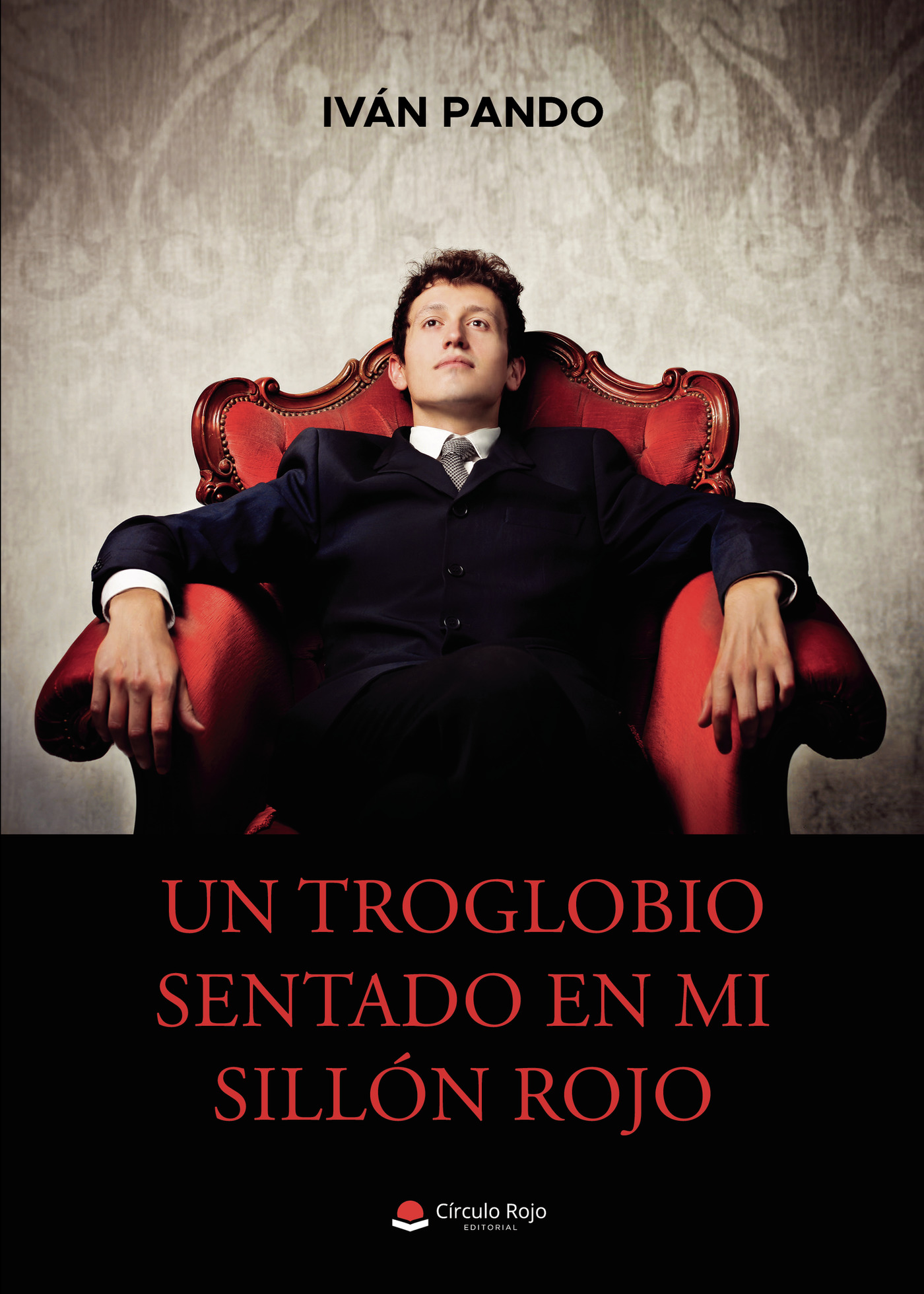 Portada de Un troglobio sentado en mi sillón rojo