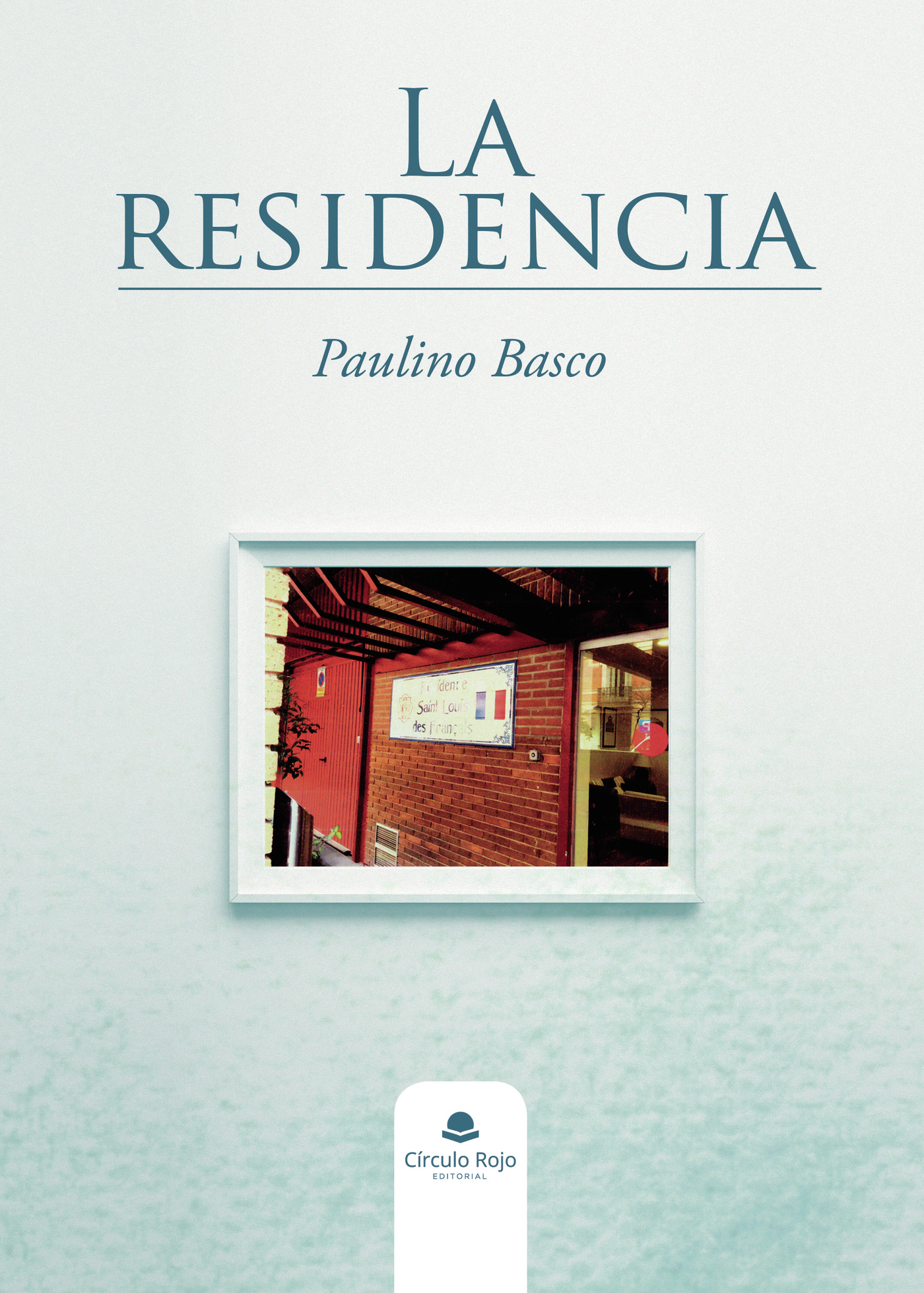 Portada de La residencia · Paulino Basco