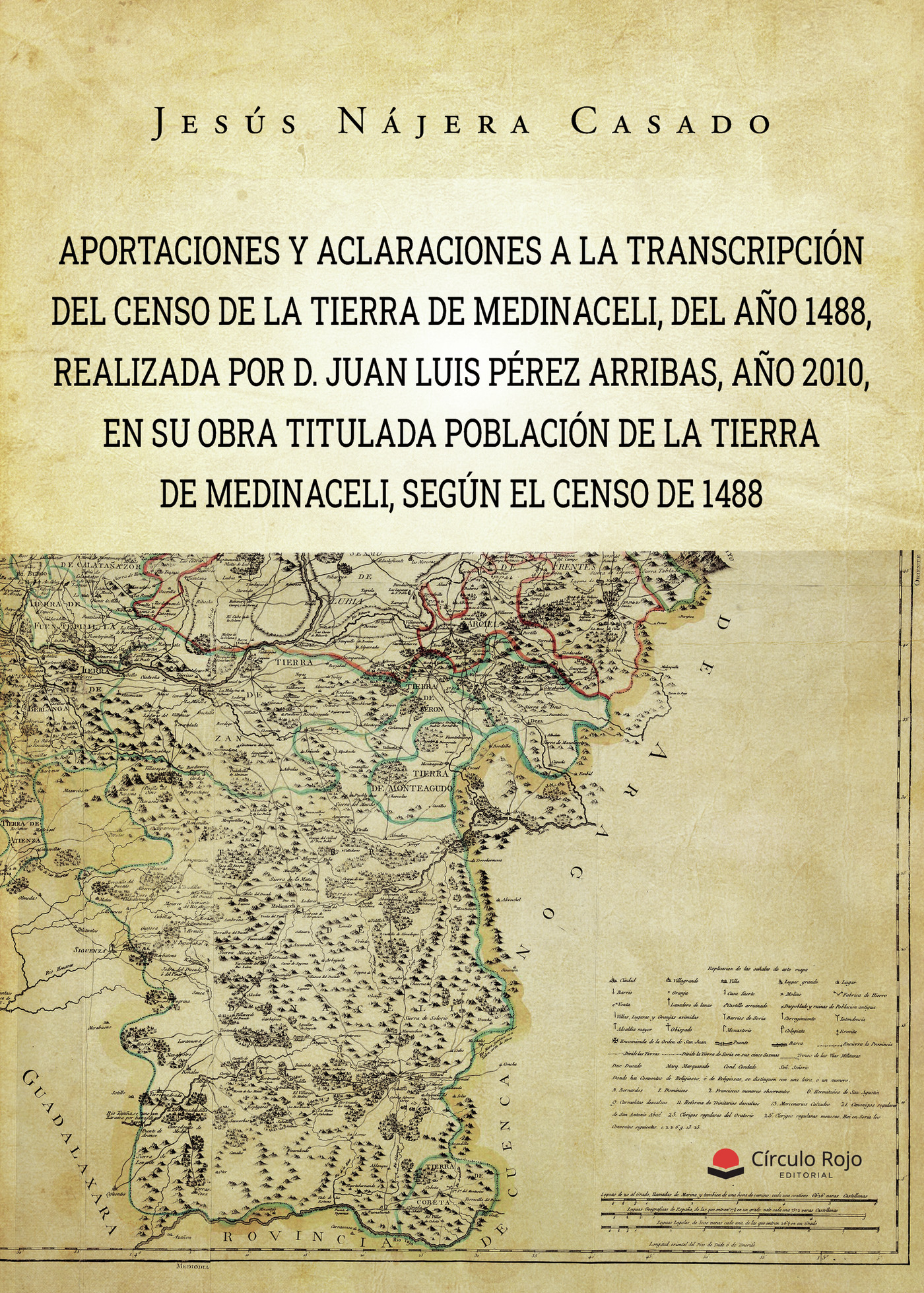 Portada de Aportaciones y aclaraciones a la transcripción del Censo de la Tierra de Medinaceli, del año 1488, realizada por D. Juan Luis Pérez Arribas, año 2010, en su obra titulada Población de la Tierra de Medinaceli, según el C