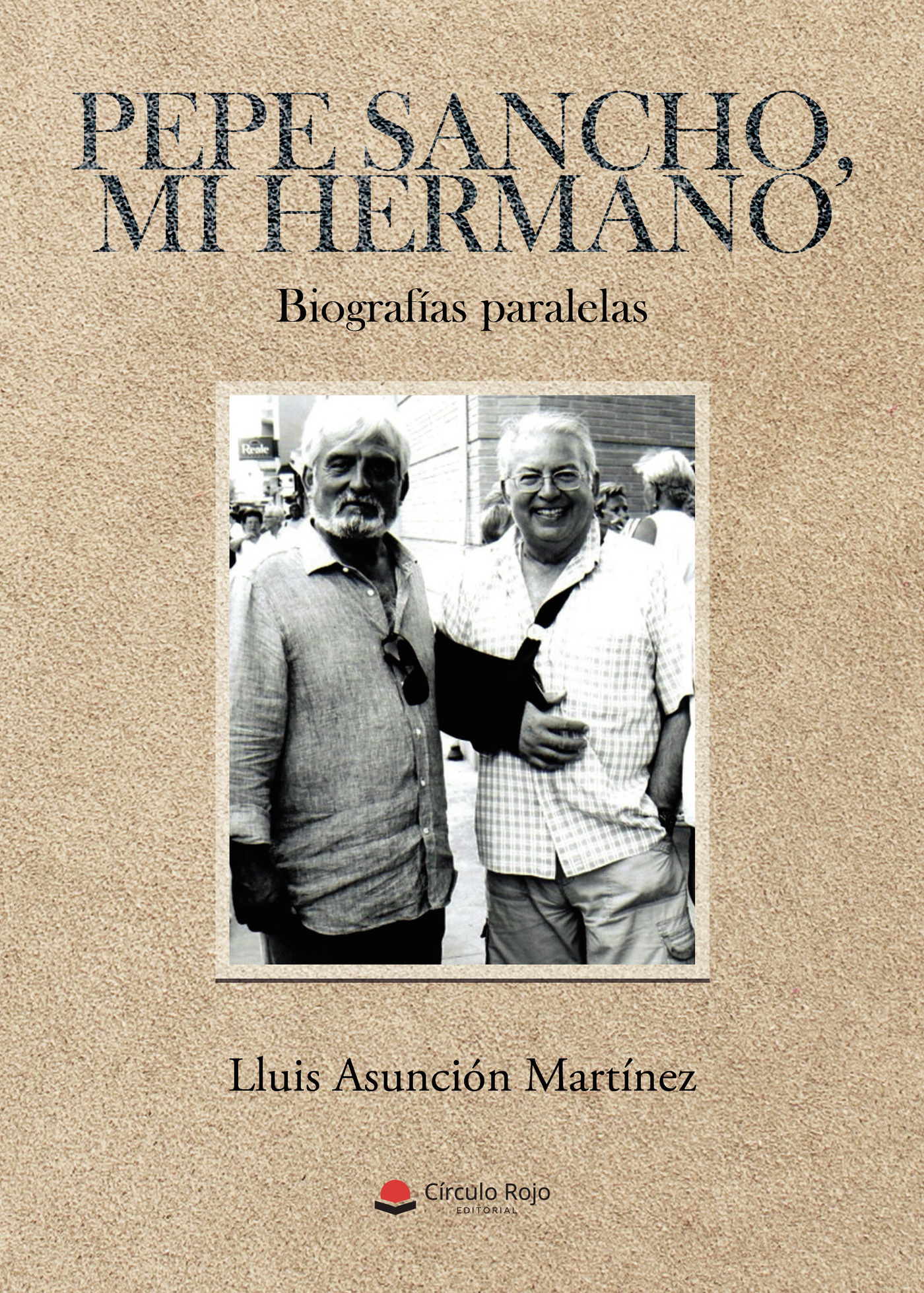 Portada de Pepe Sancho, mi hermano · Lluis Asunción Martínez