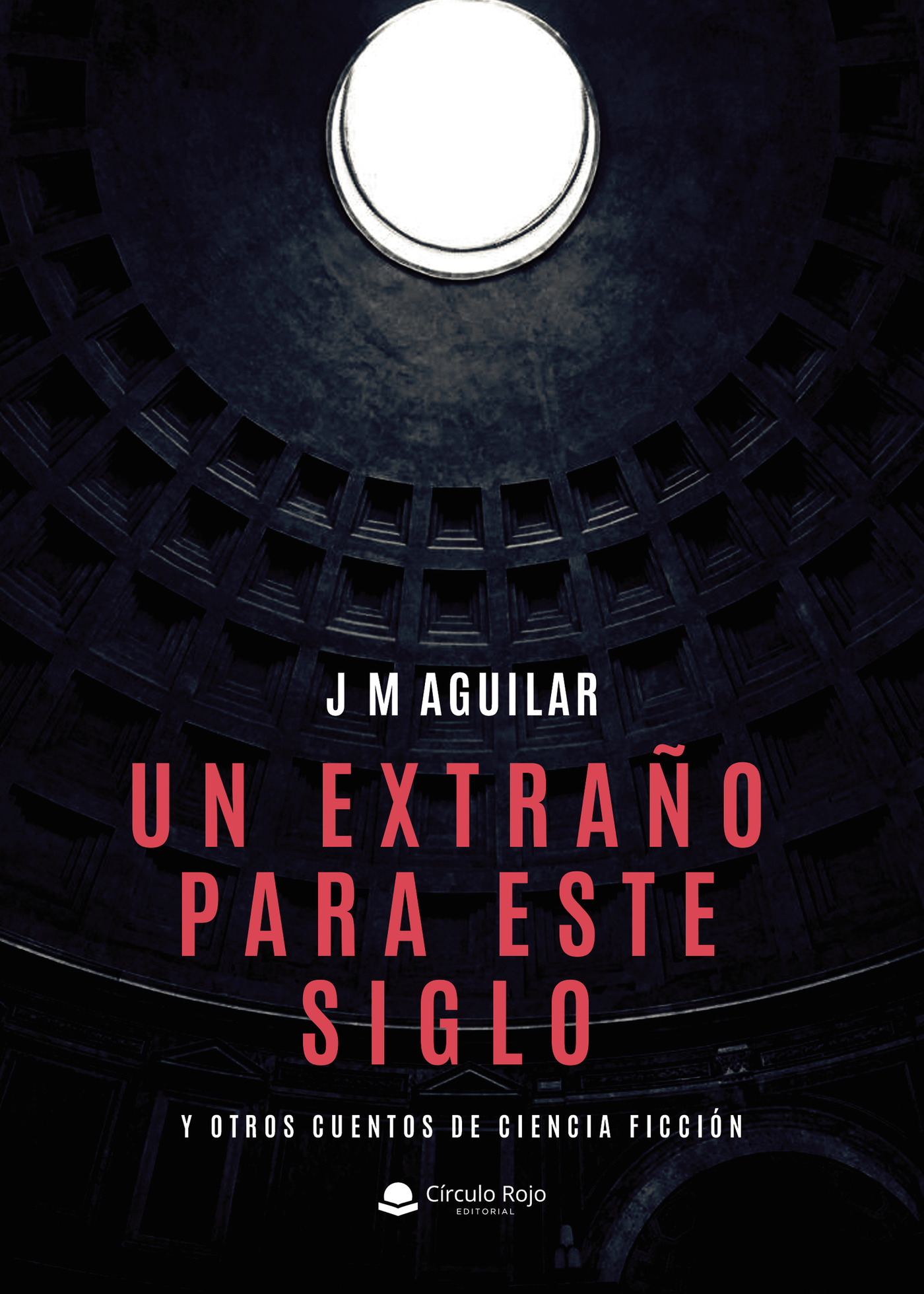 Portada de Un extraño para este siglo y otros cuentos de ciencia ficción