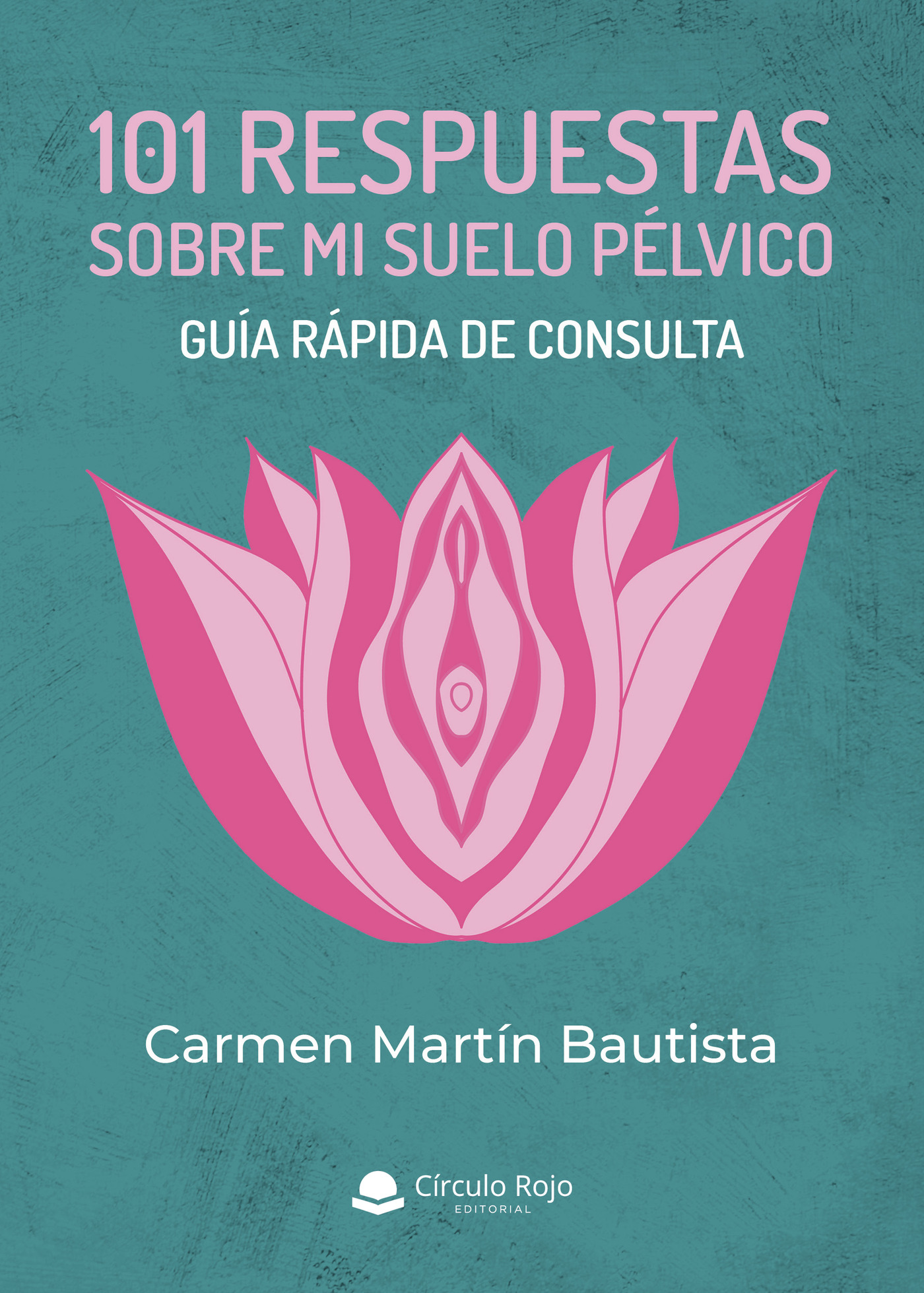 Portada de 101 respuestas sobre mi suelo pélvico