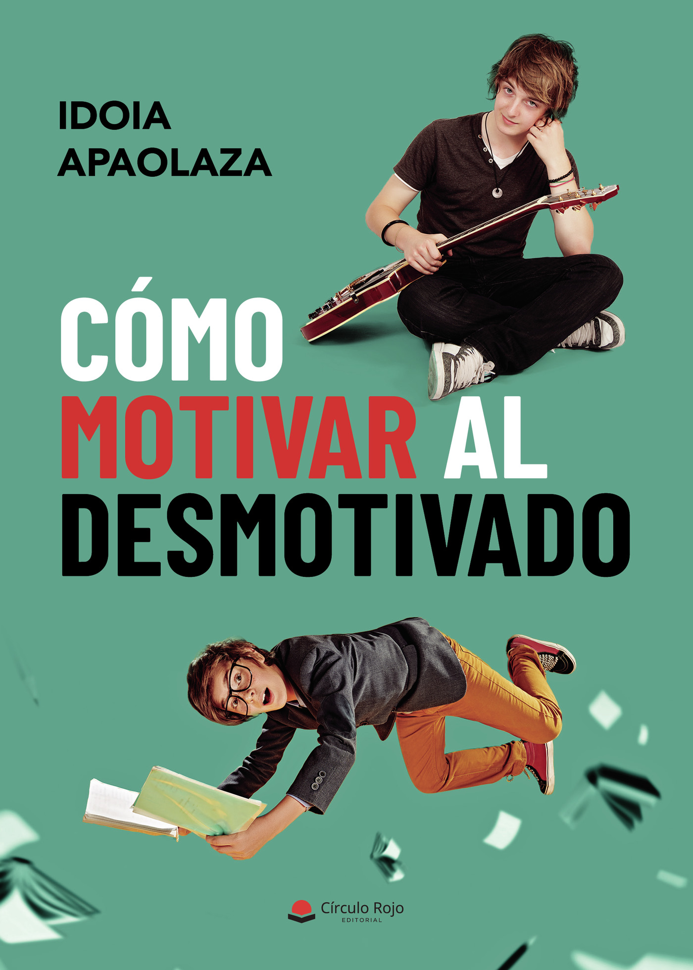 Portada de Cómo motivar al desmotivado