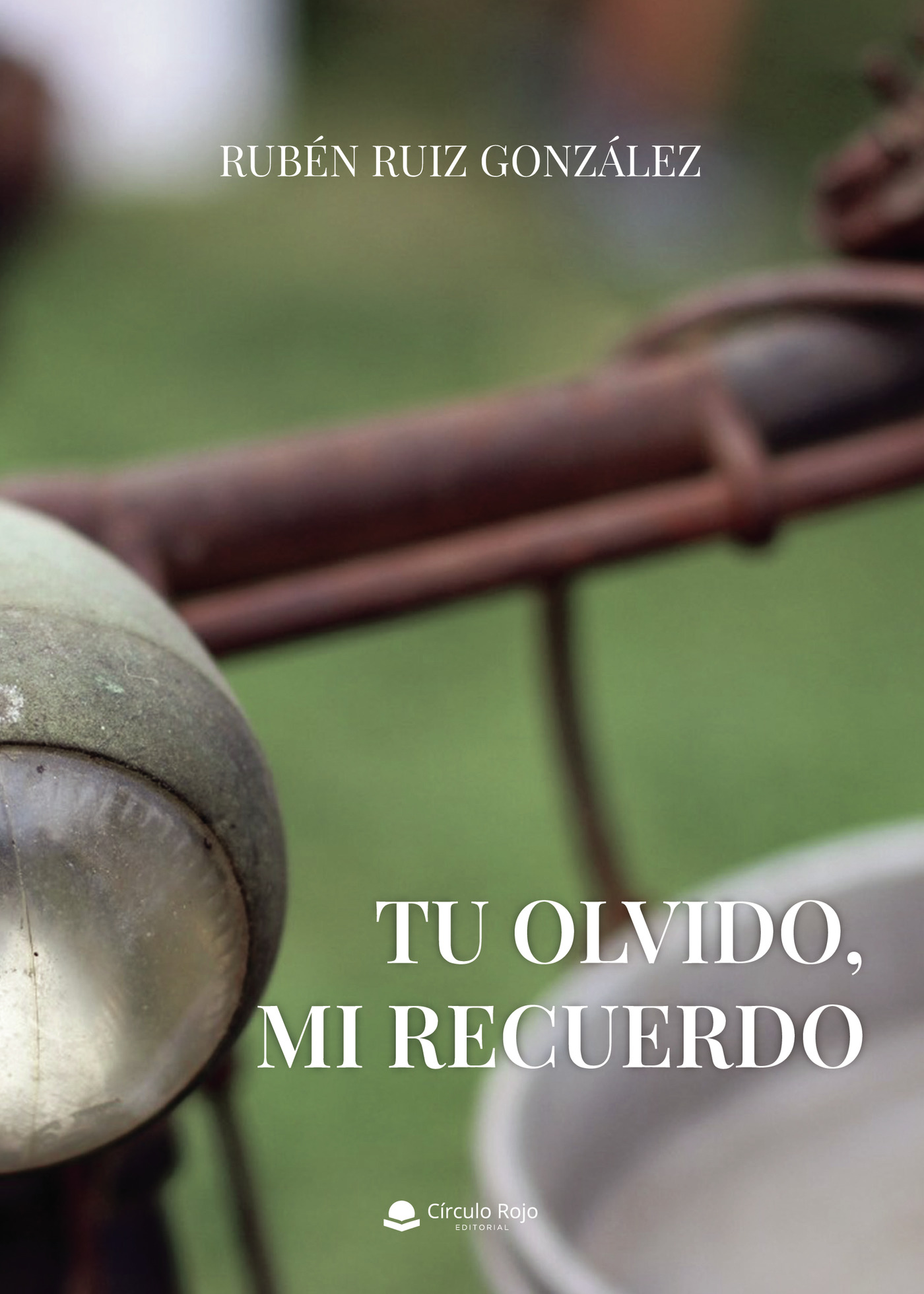 Portada de Tu olvido, mi recuerdo