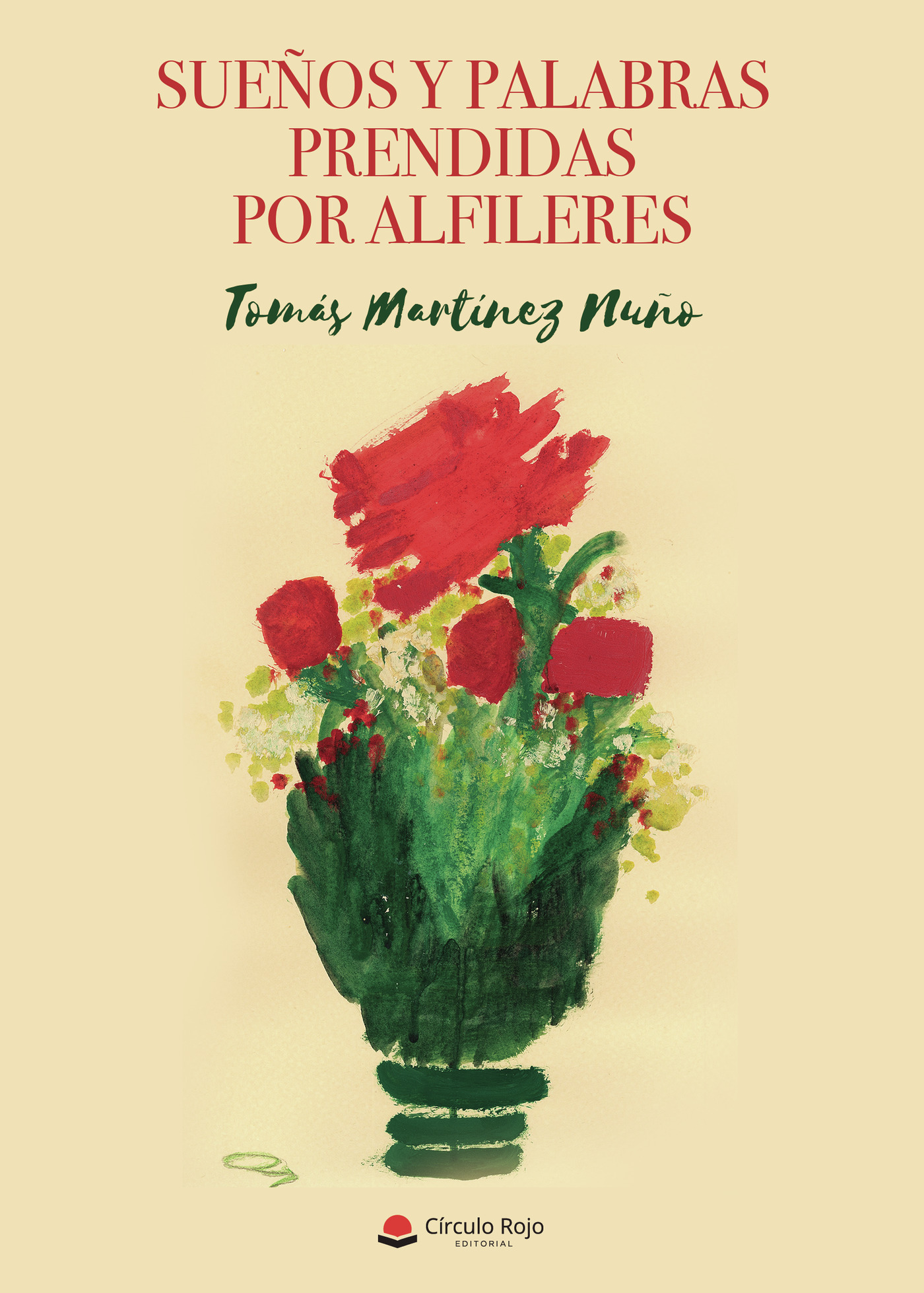 Portada de Sueños y palabras prendidas por alfileres · Tomás Martínez Nuño