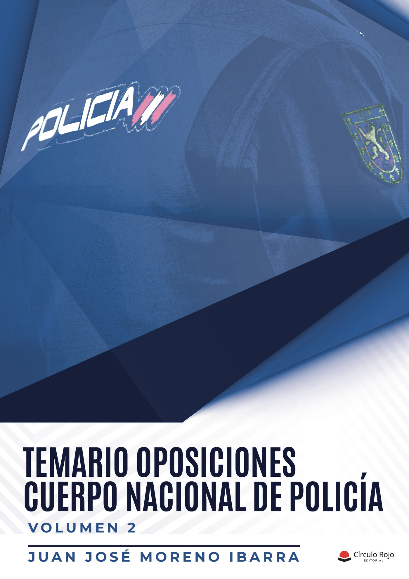 Portada de Temario oposiciones cuerpo nacional de policía VOLUMEN 2 · Juan Jose Moreno Ibarra