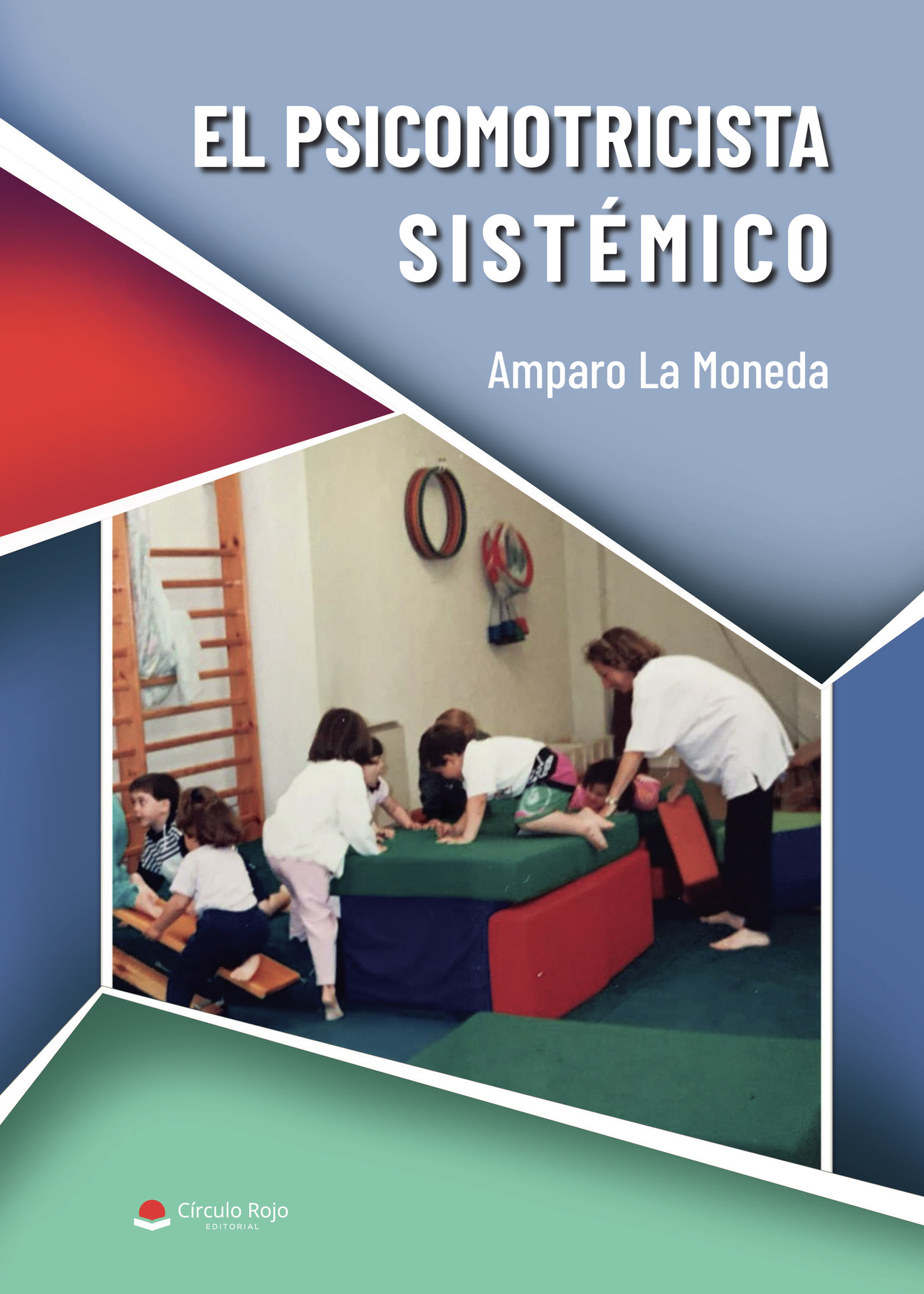 Portada de El psicomotricista sistémico · Amparo La Moneda