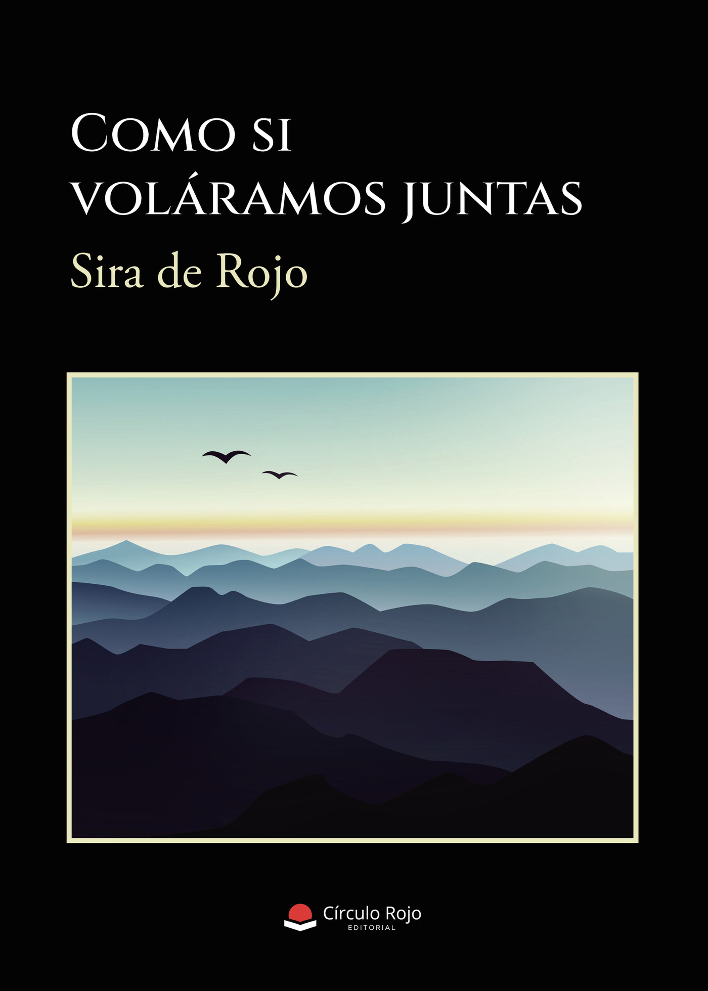 Portada de Como si voláramos juntas