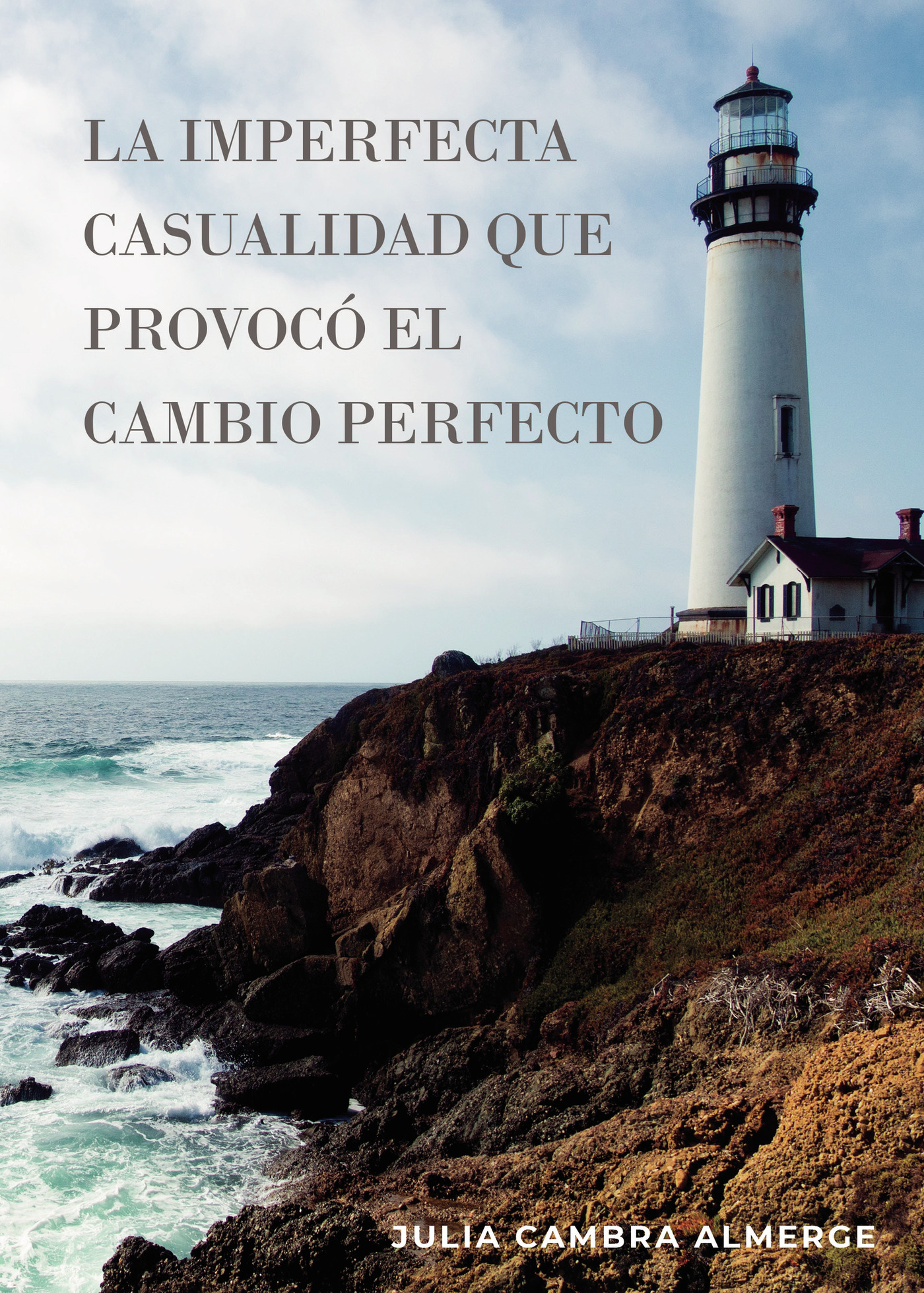 Portada de La imperfecta casualidad que provocó el cambio perfecto