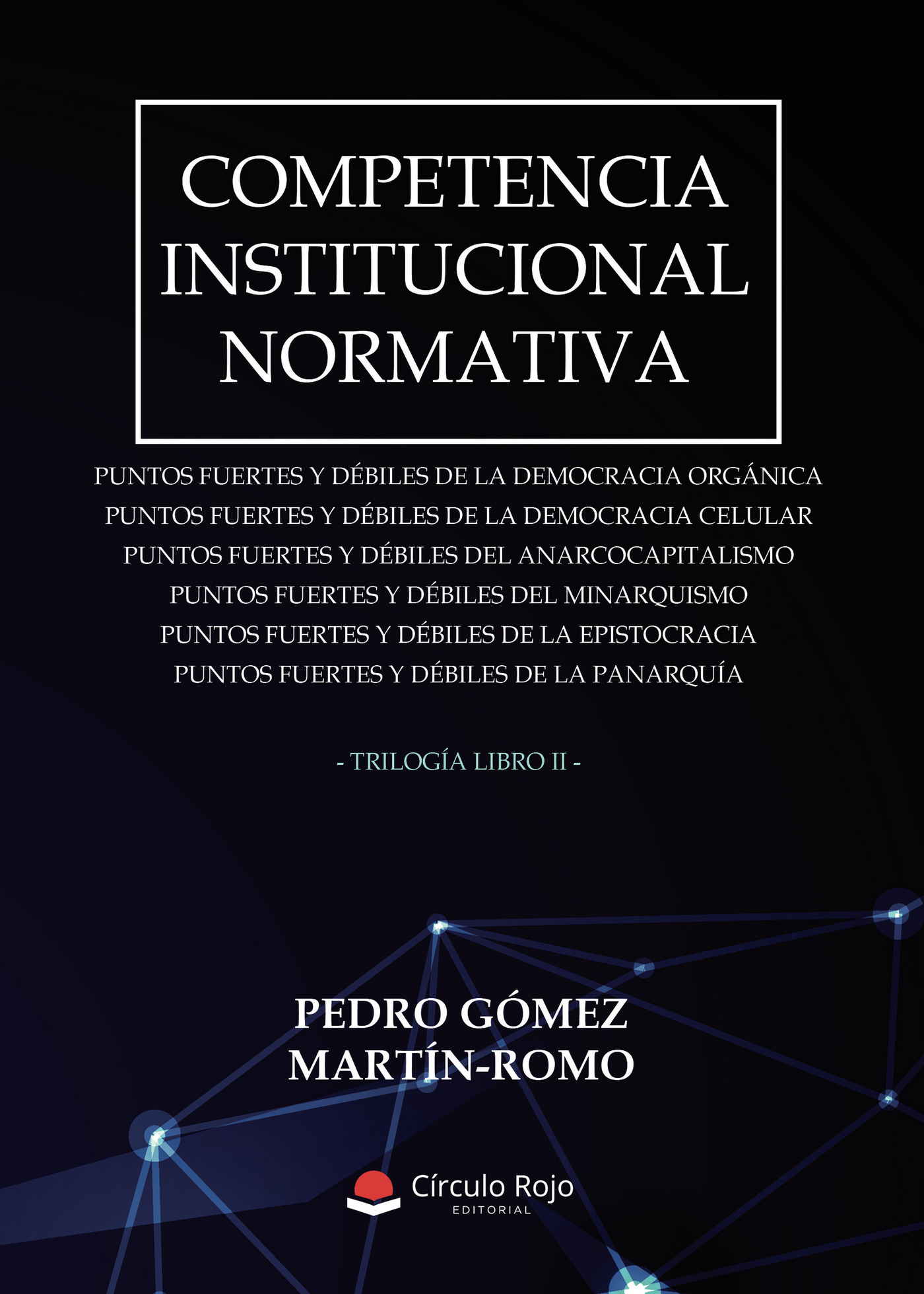 Portada de Competencia Institucional Normativa · Pedro Gómez Martín-Romo