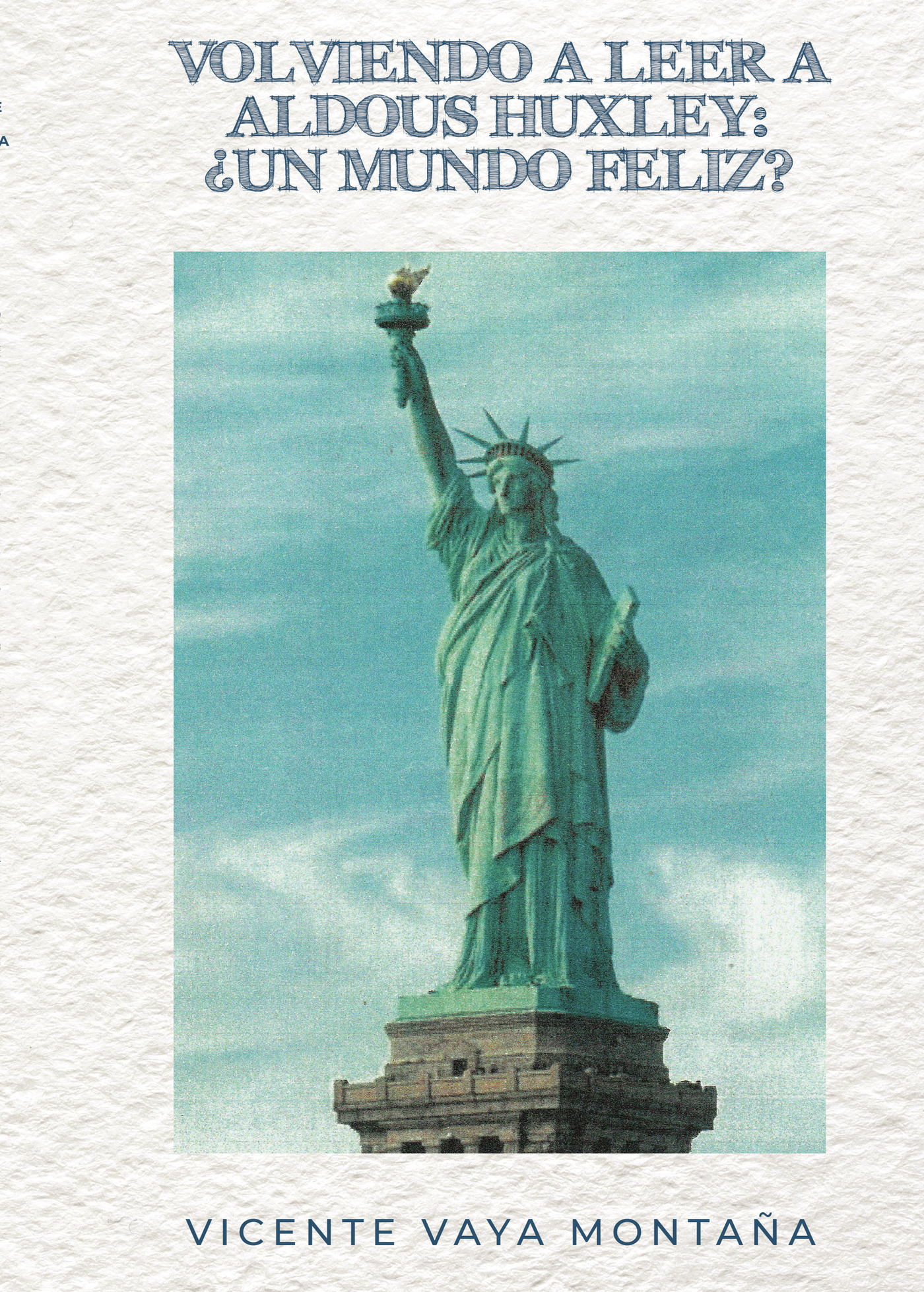 Portada de Volviendo a leer a Aldous Huxley: ¿un mundo feliz?