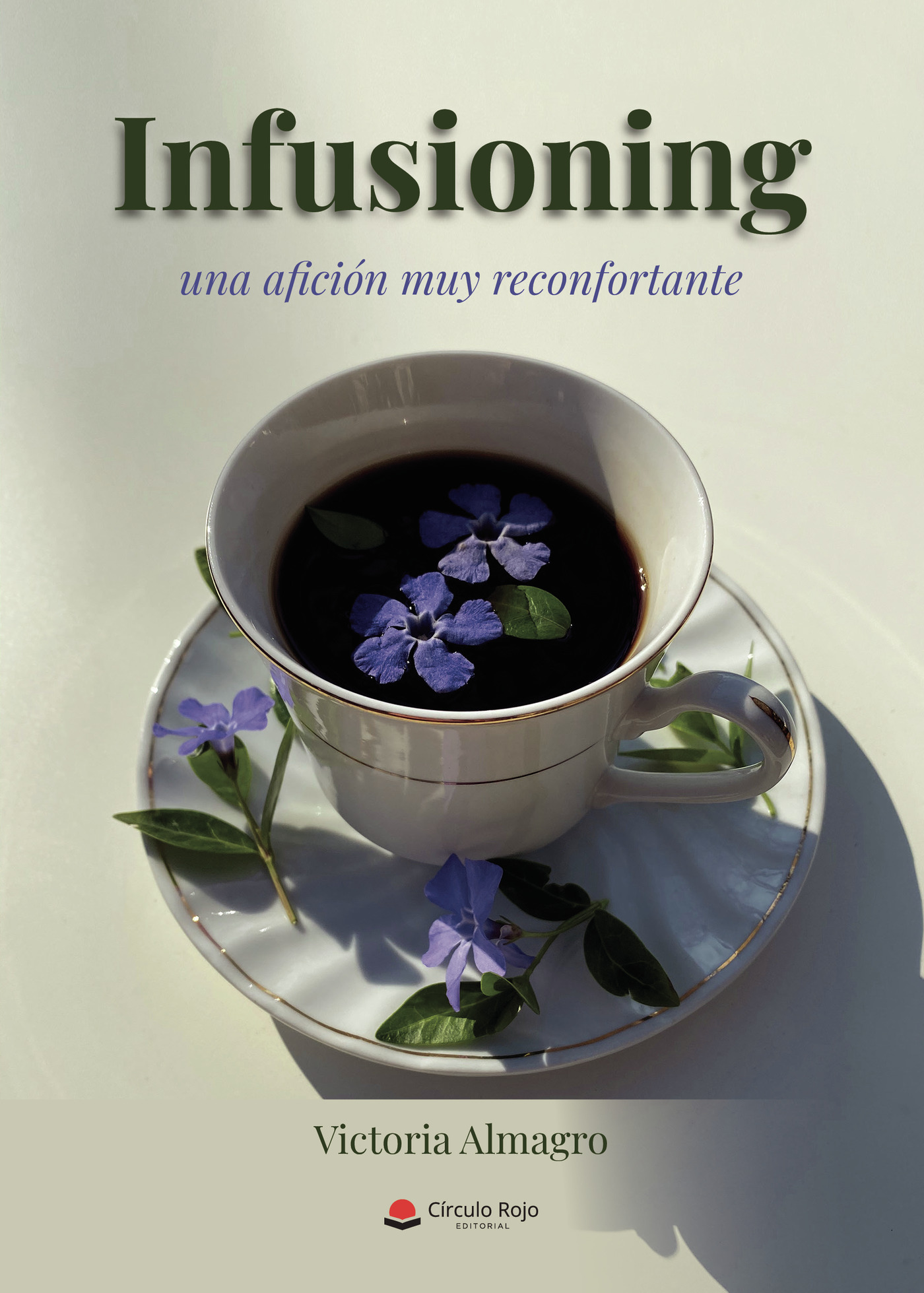 Portada de Infusioning, una afición muy reconfortante · Victoria Almagro
