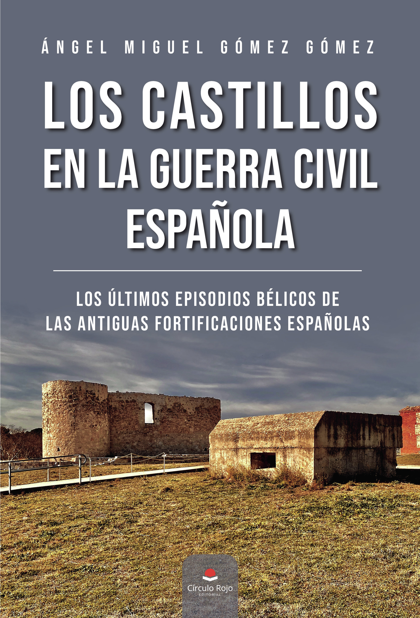 Portada de Los castillos en la Guerra Civil Española