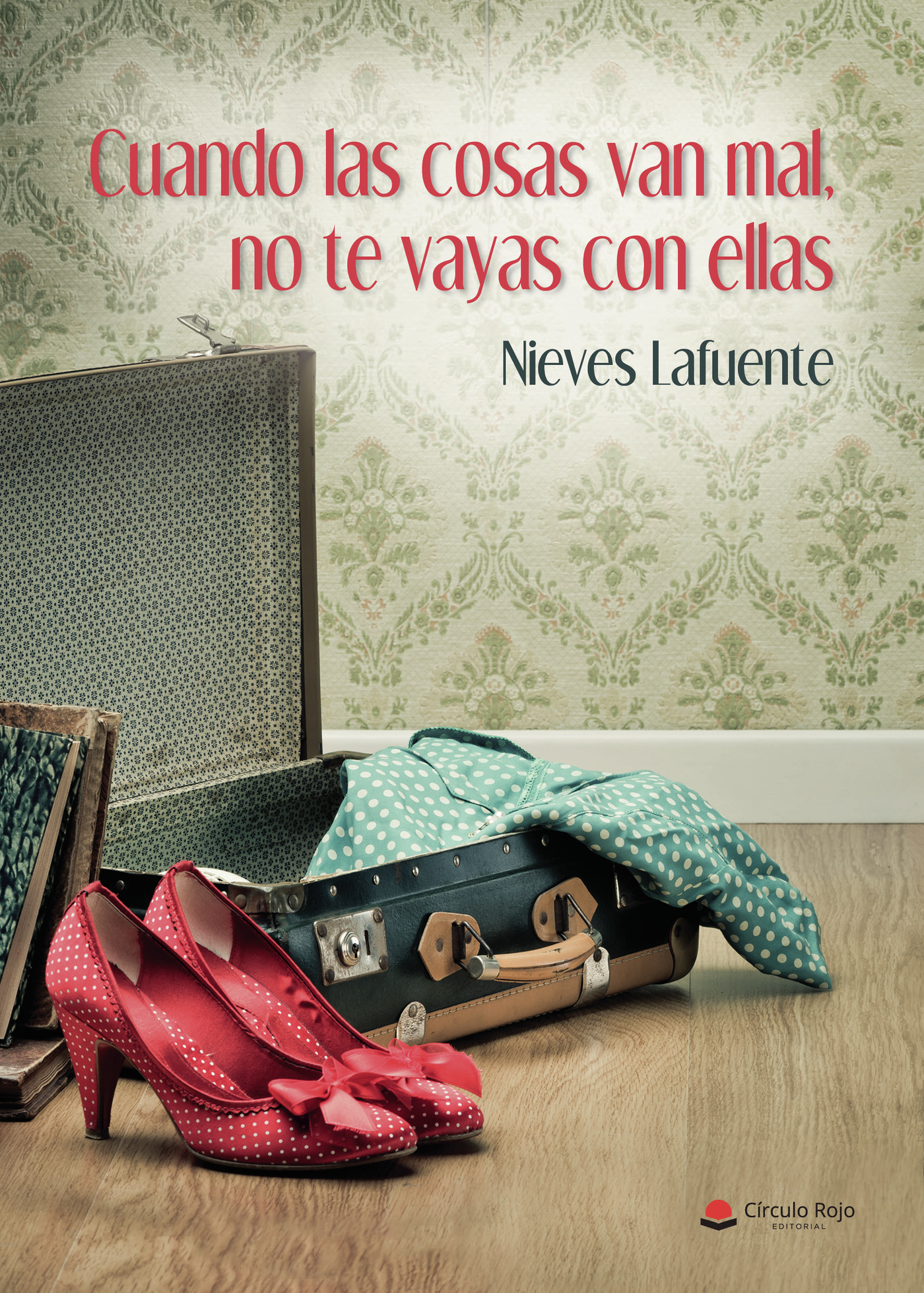 Portada de Cuando las cosas van mal, no te vayas con ellas