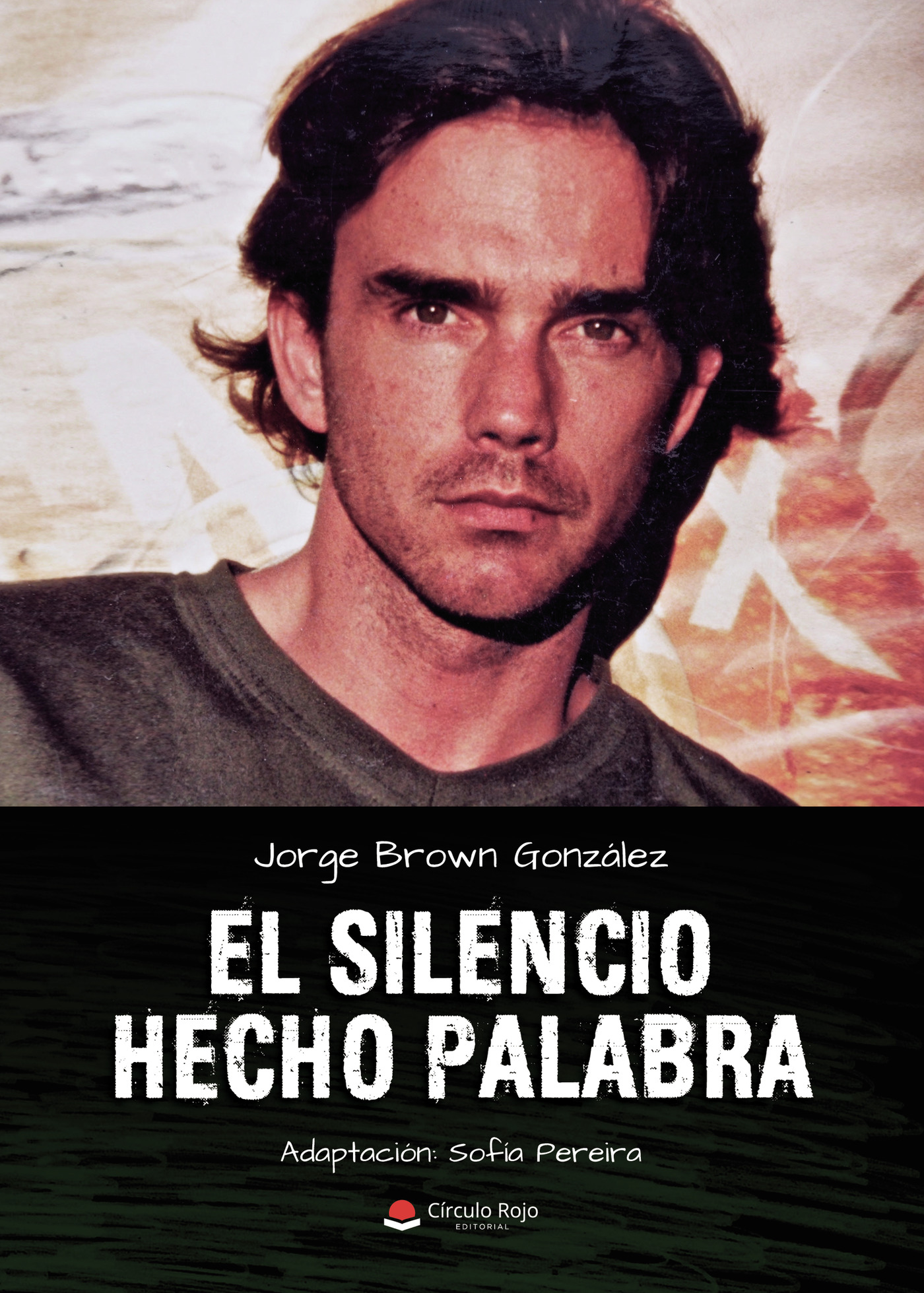 Portada de El silencio hecho palabra · Jorge Brown González