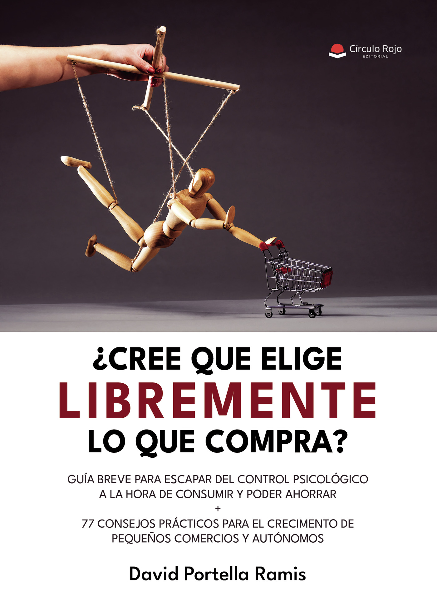 Portada de ¿Crees que elige libremente lo que compra?
