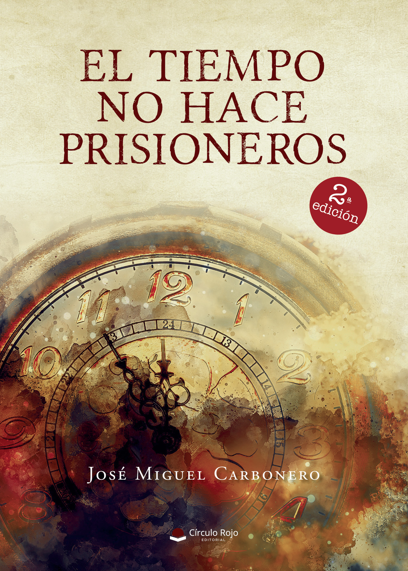 Portada de El tiempo no hace prisioneros · José Miguel Carbonero