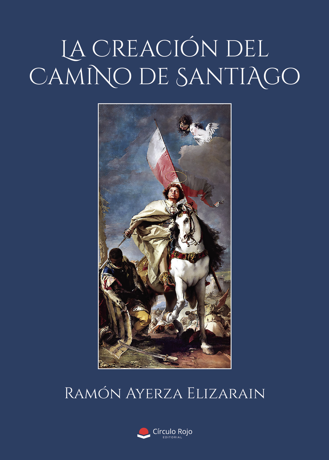 Portada de La creación del camino de Santiago