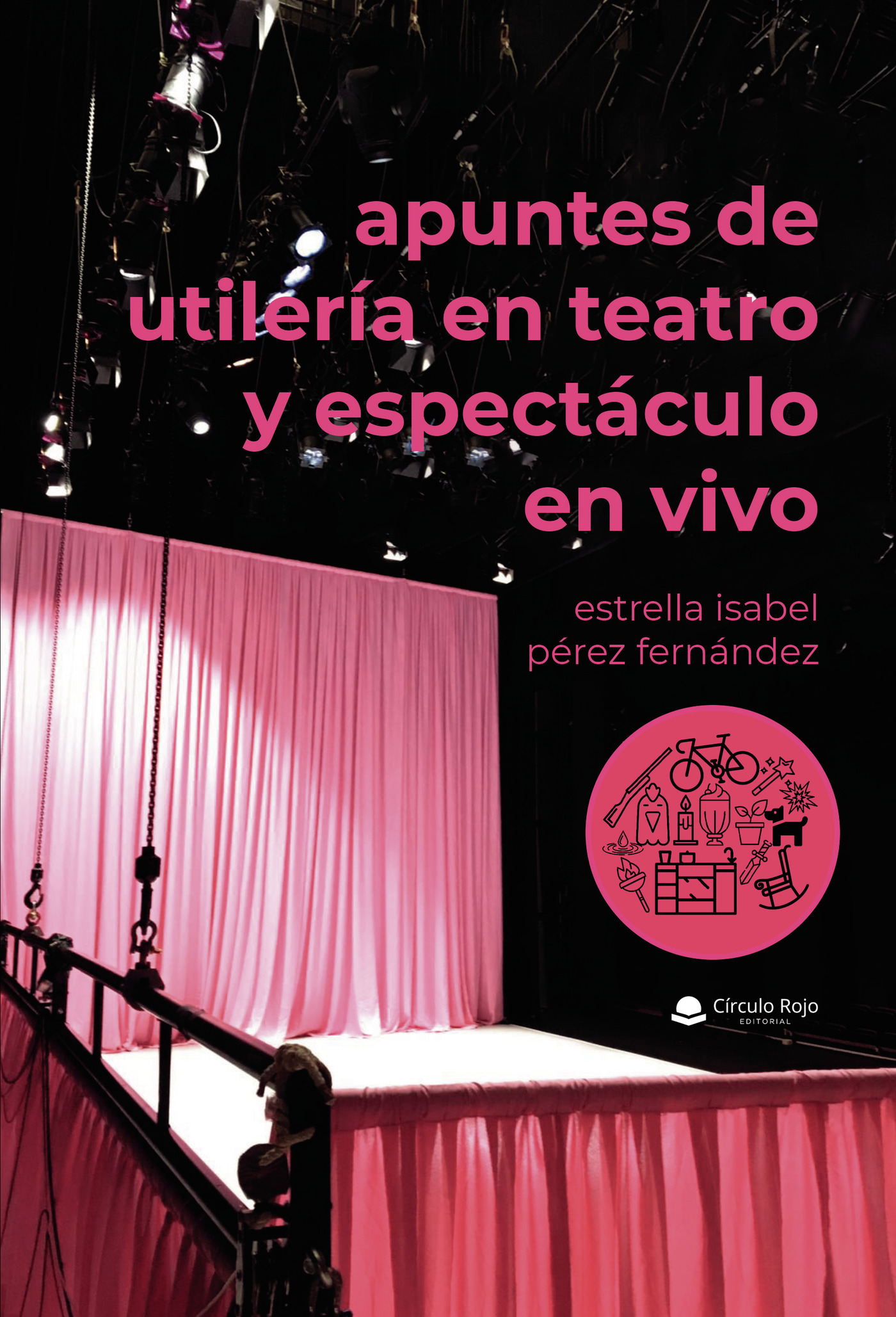 Portada de Apuntes de utilería en teatro y espectáculo en vivo