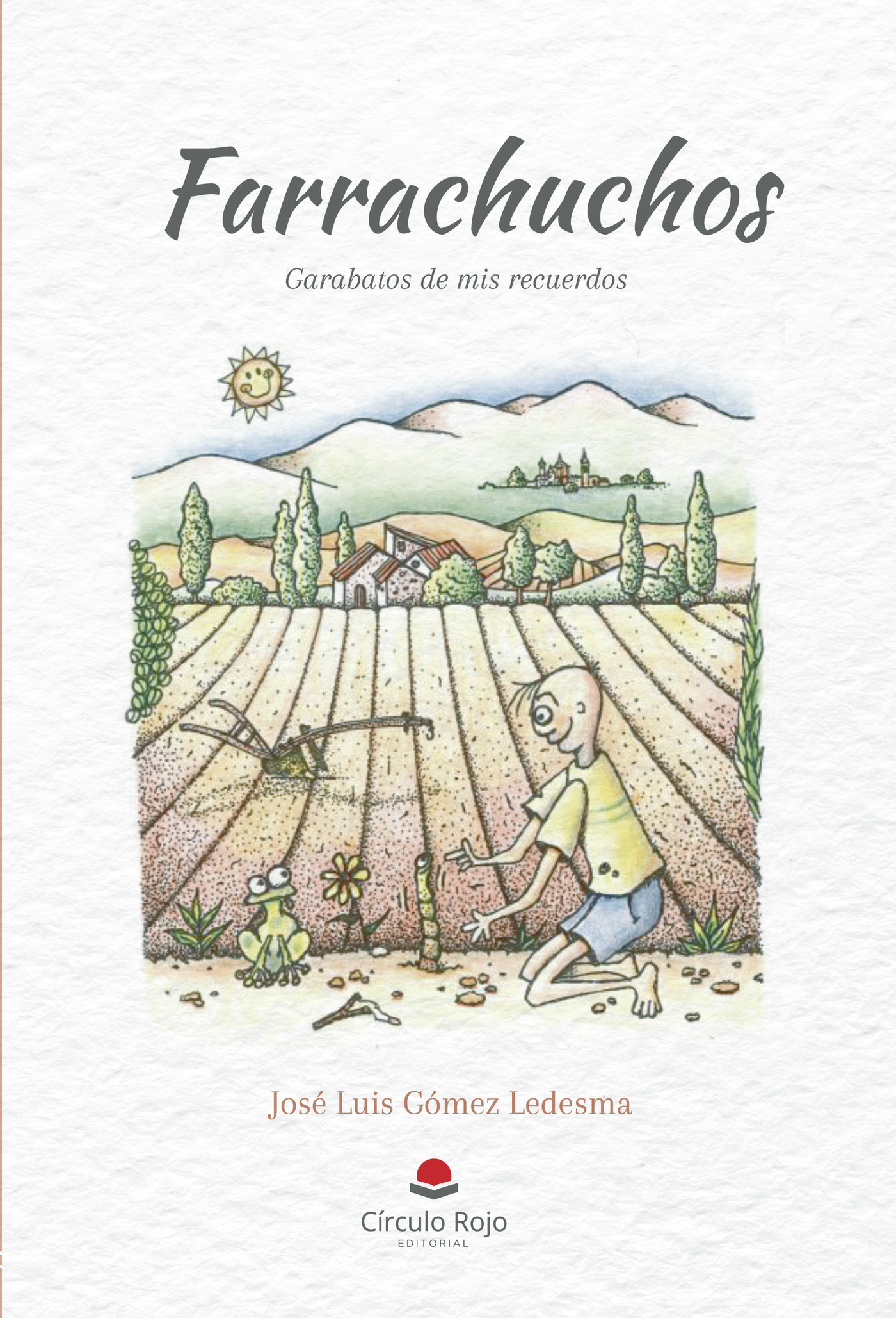 Portada de Farrachuchos · José Luis Gómez Ledesma