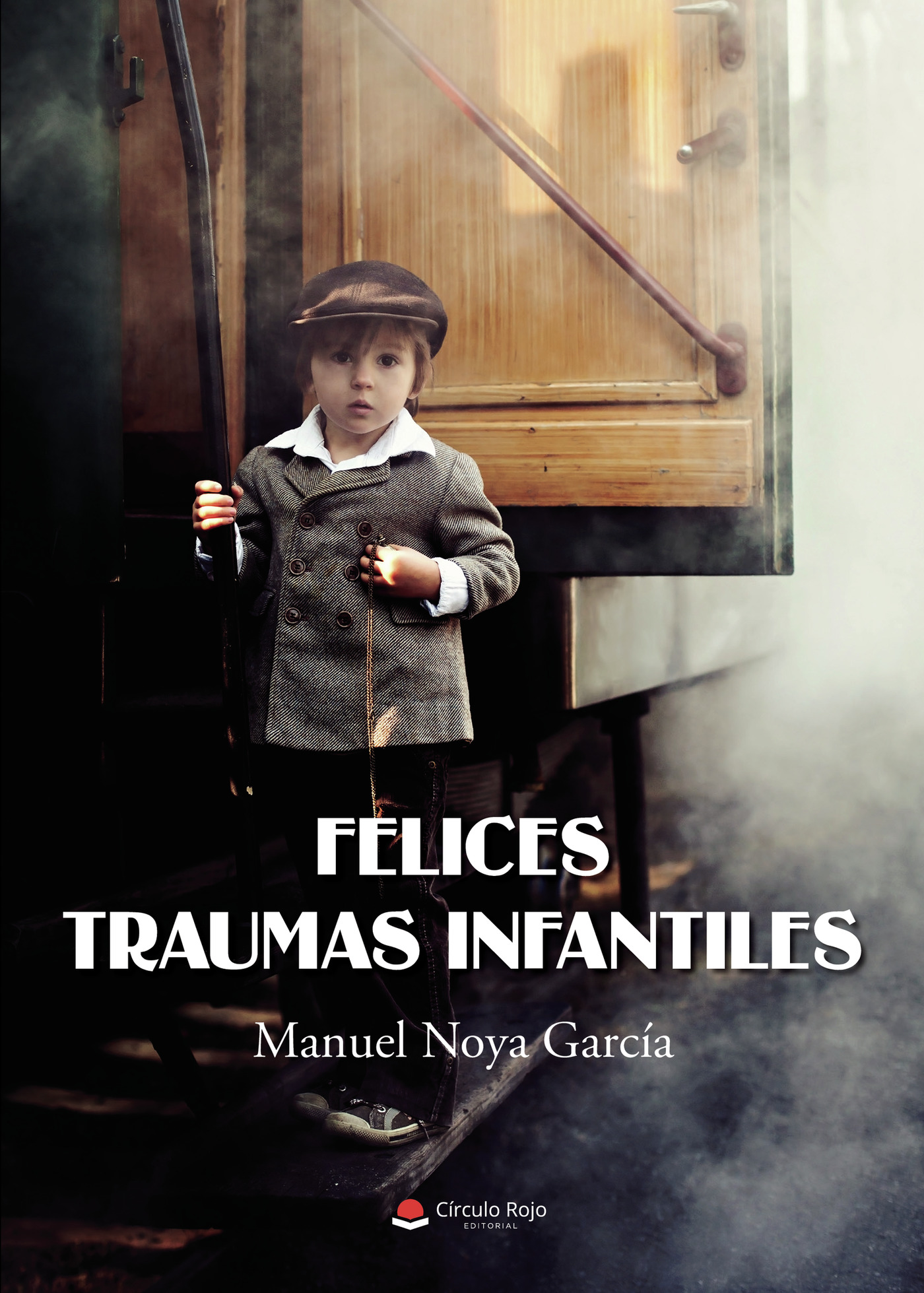 Portada de Felices traumas infantiles