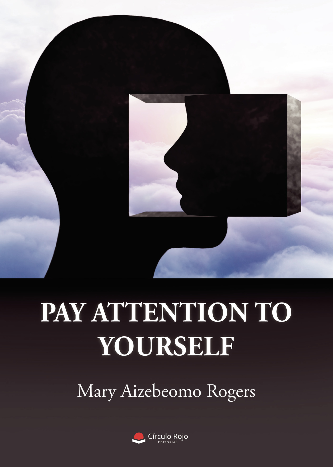 Portada de Pay attention to yourself · Mary Aizebeomo Rogers