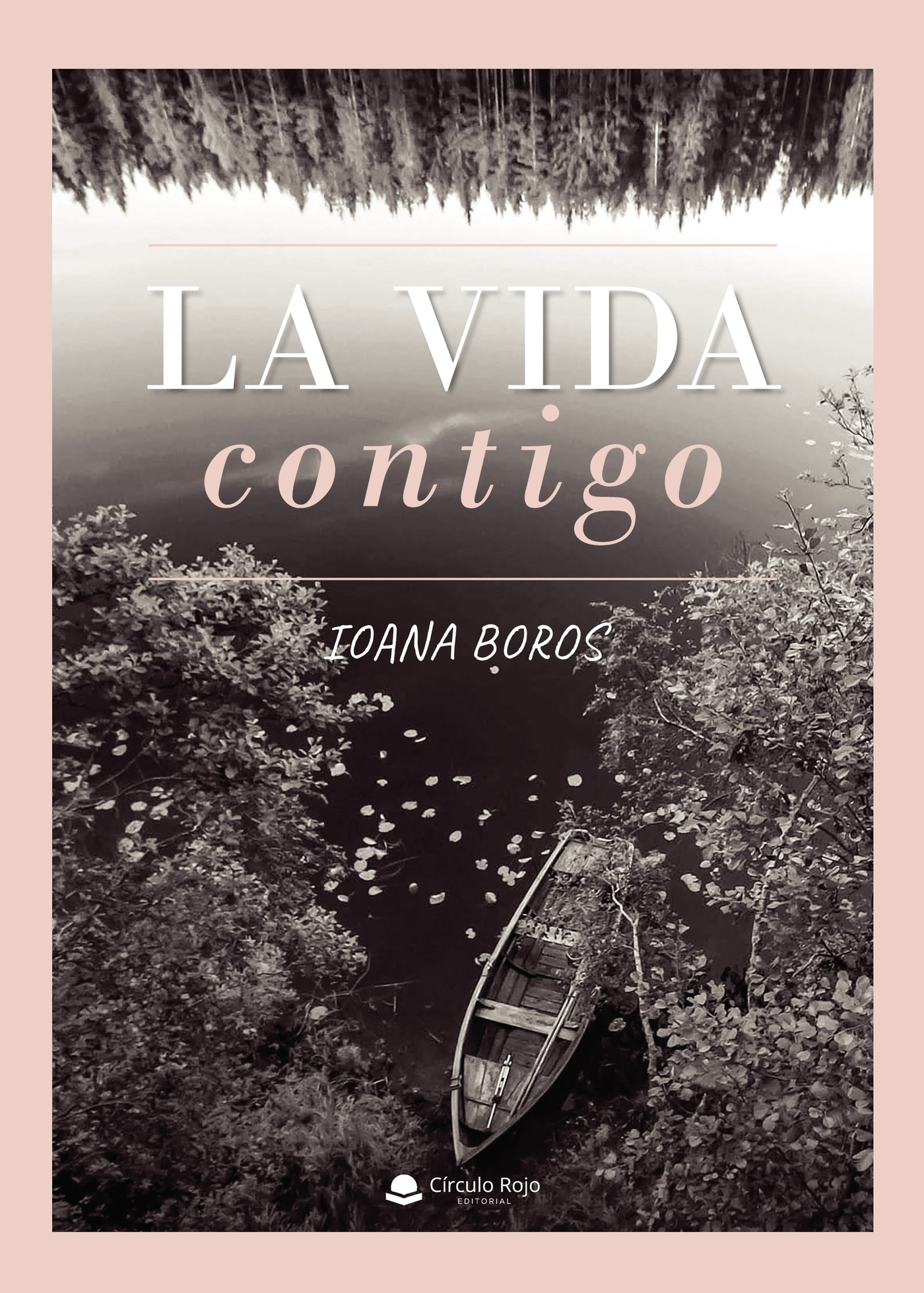 Portada de La vida contigo · Ioana Boros