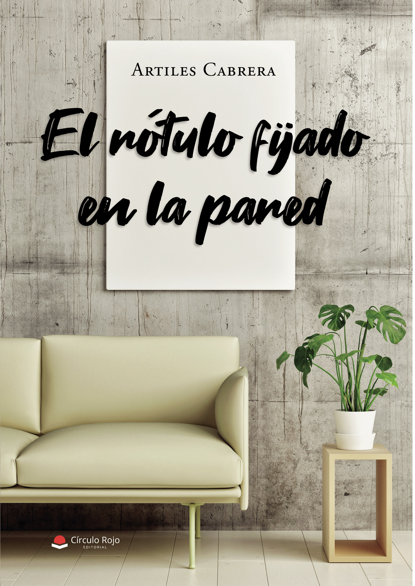 Portada de El rótulo fijado en la pared