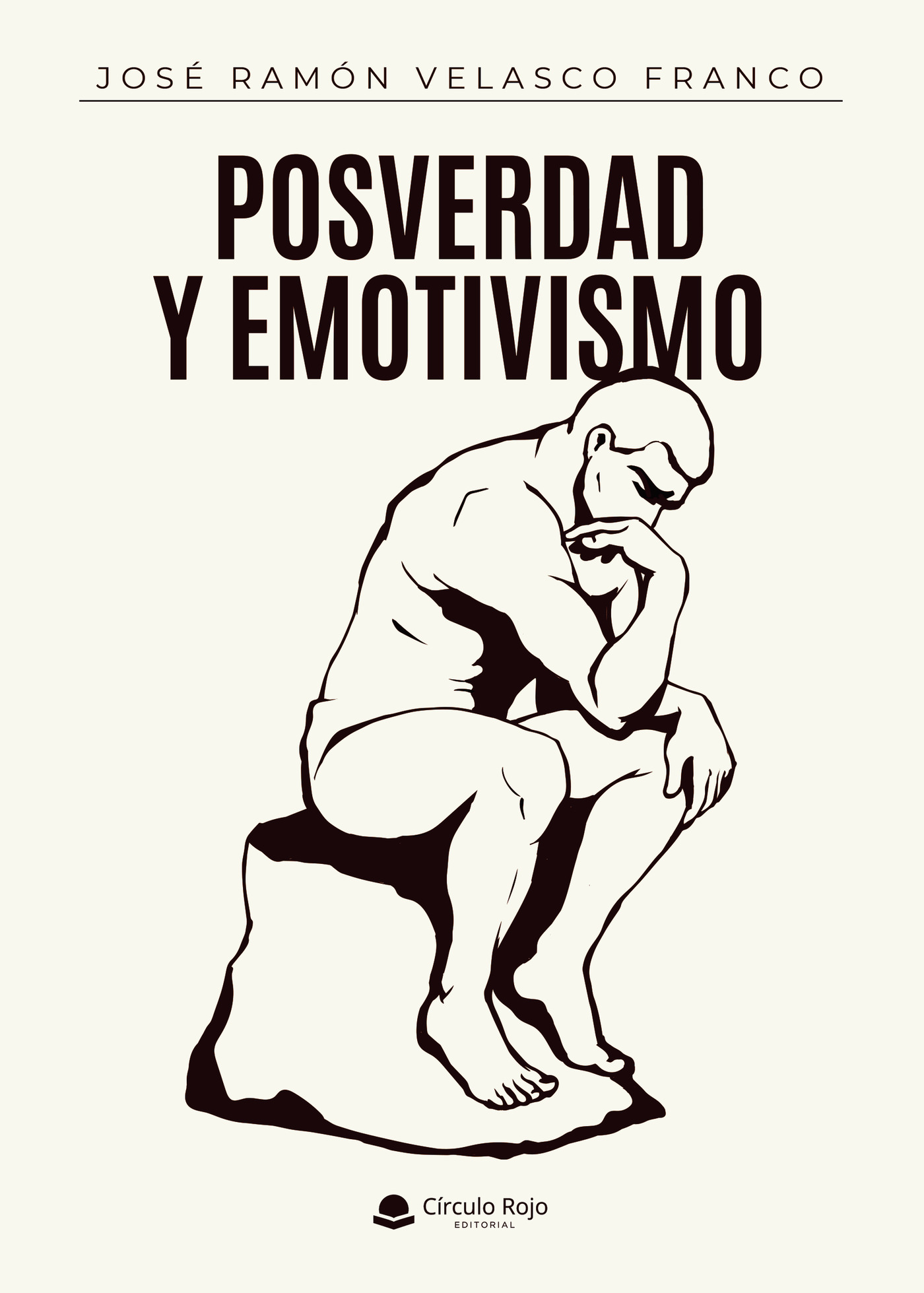 Portada de Posverdad y emotivismo · José Ramón Velasco Franco