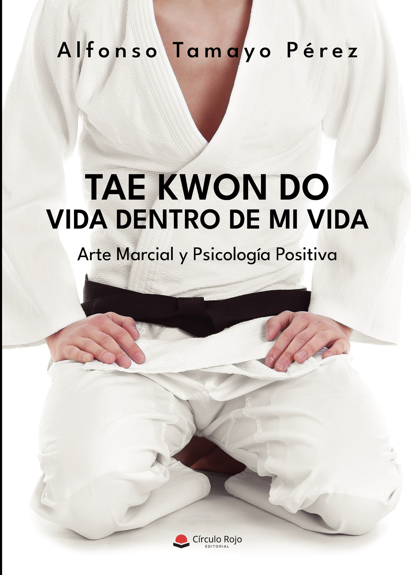 Portada de Tae Kwon Do. Vida dentro de mi vida