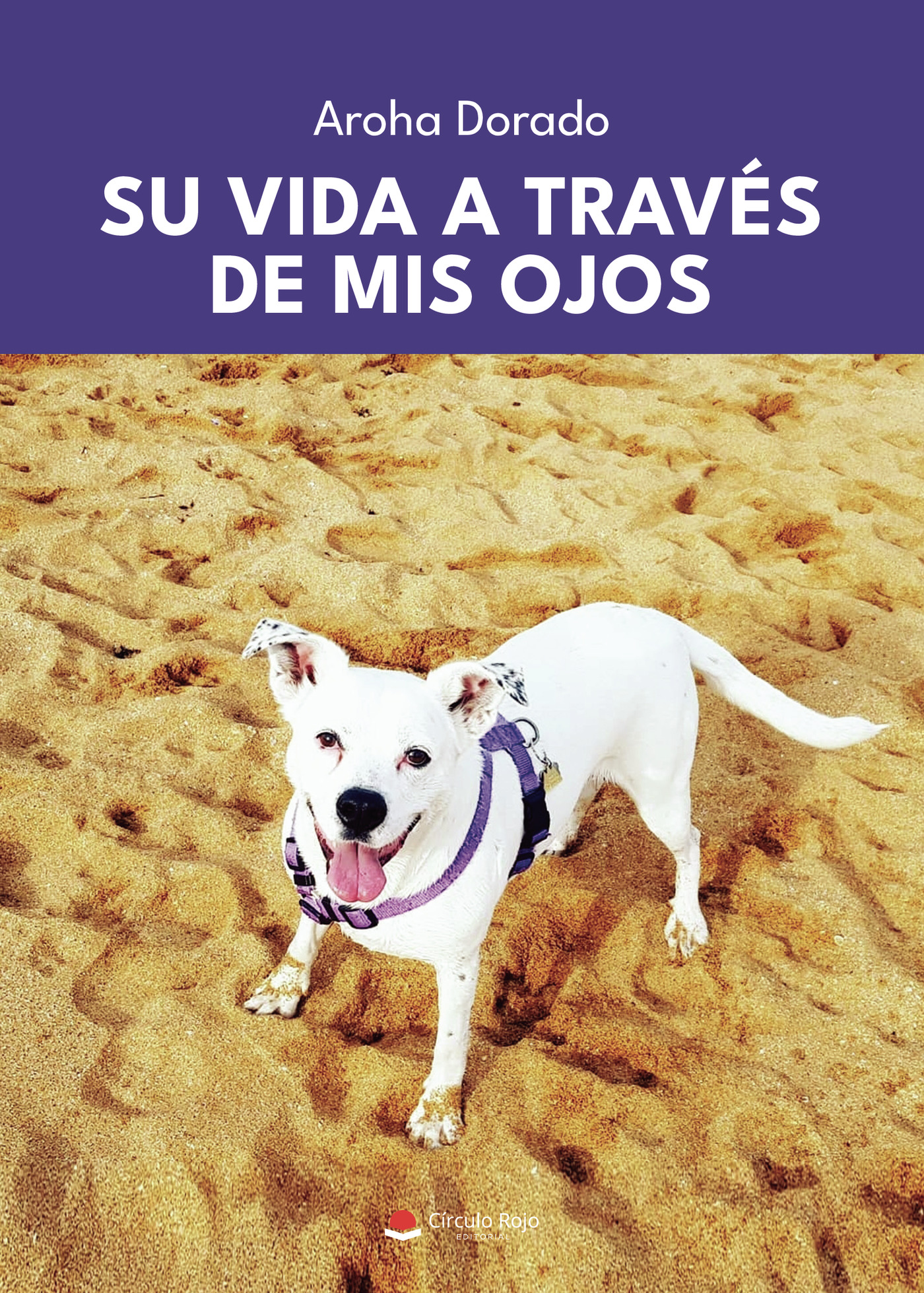 Portada de Su vida a través de mis ojos · Aroha Dorado