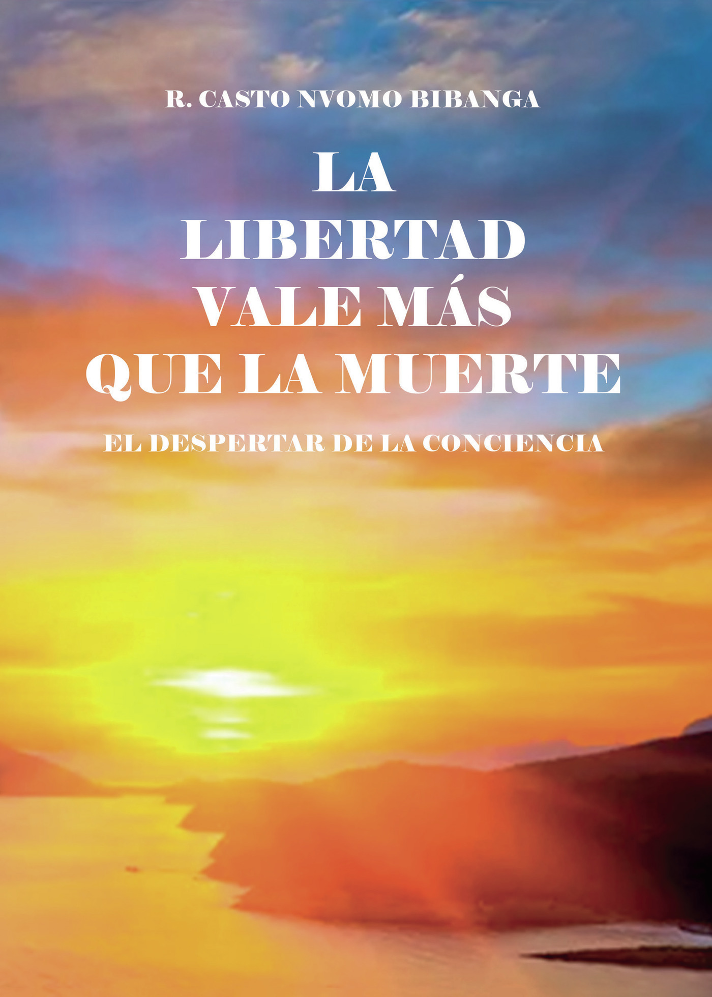 Portada de La libertad vale más que la muerte
