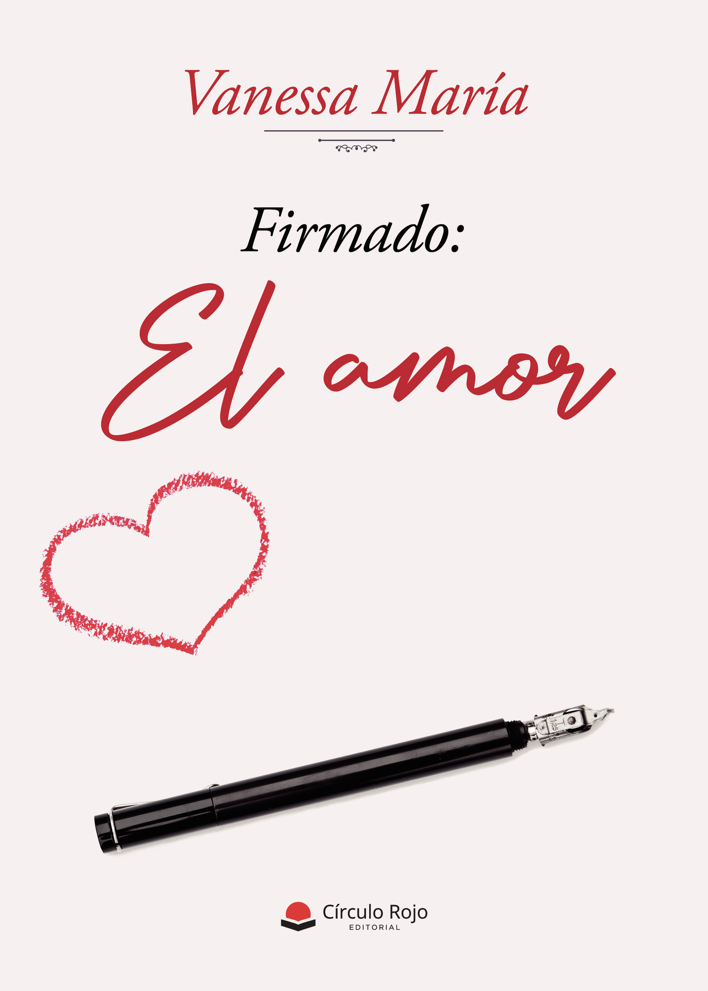Portada de Firmado: el amor · Vanessa María