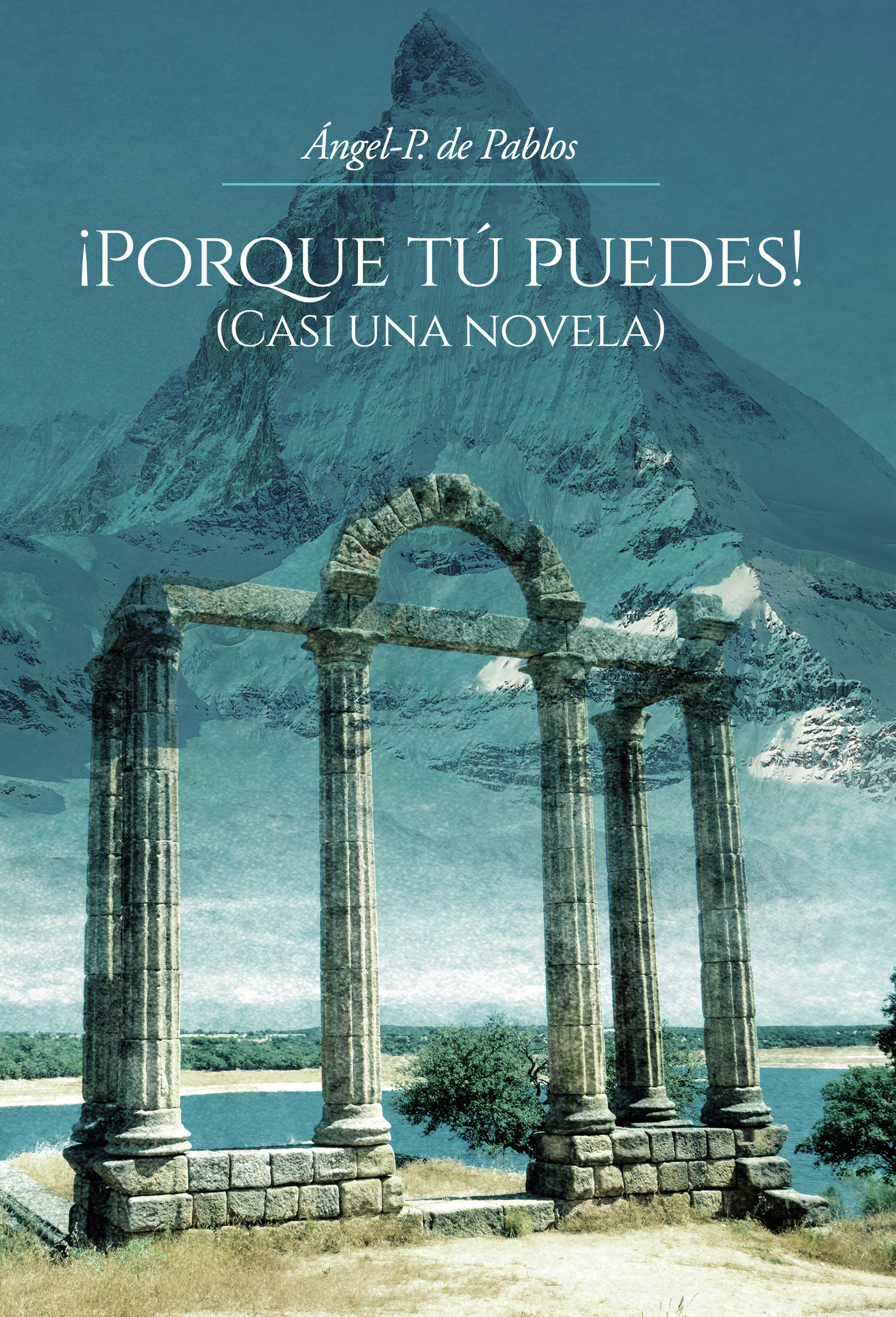Portada de ¡Porque tú puedes! (Casi una novela)