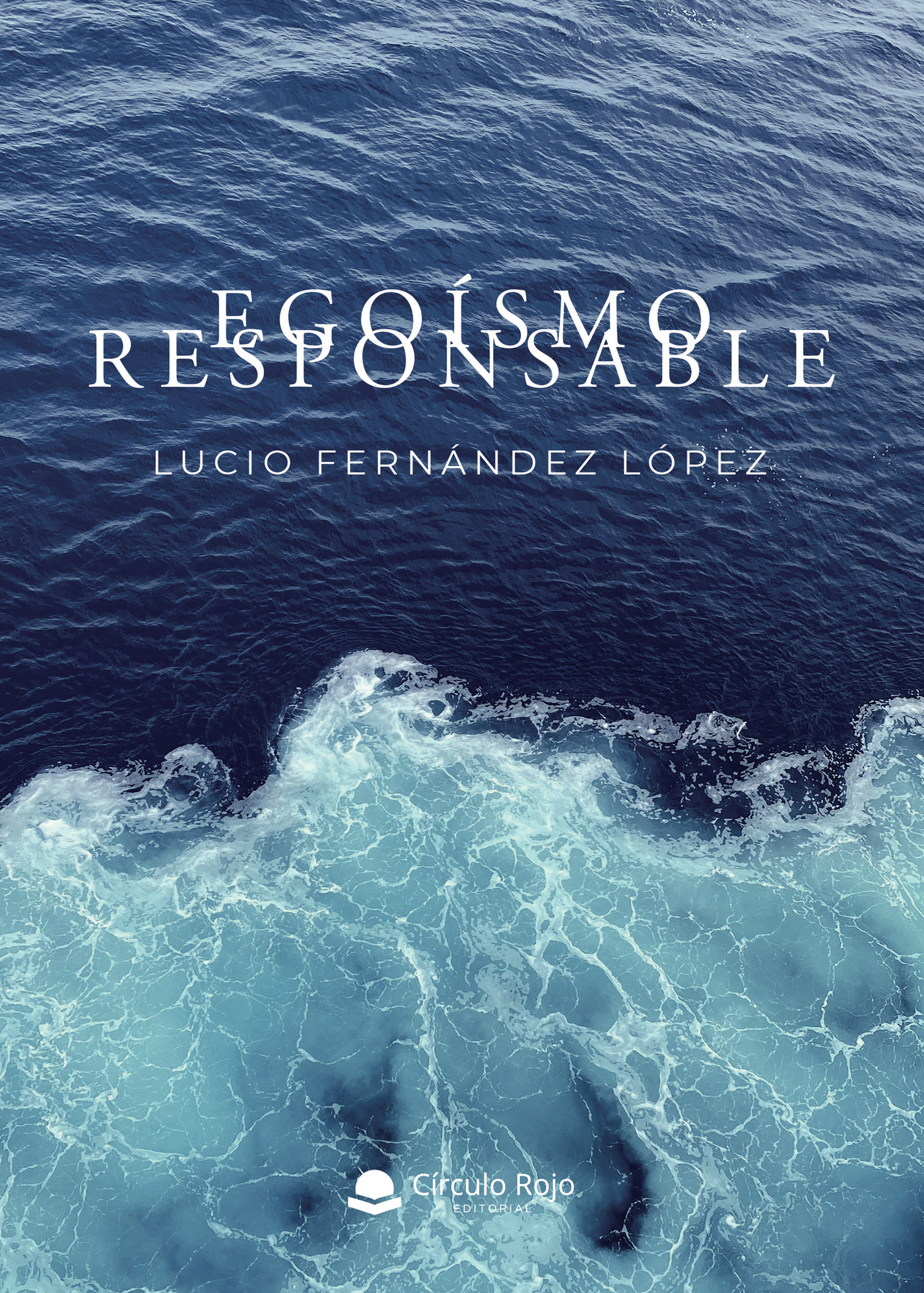 Portada de Egoísmo responsable · Lucio Fernández López